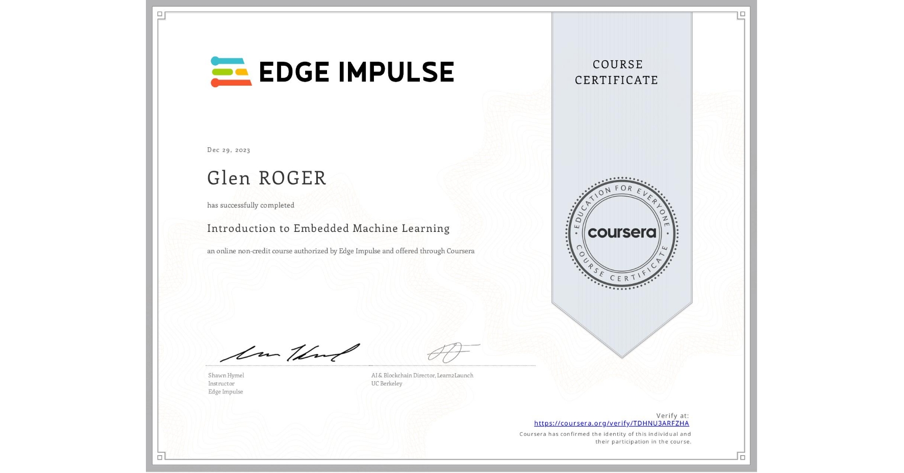 View certificate for Glen ROGER, Introduction to Embedded Machine Learning, an online non-credit course authorized by Edge Impulse and offered through Coursera