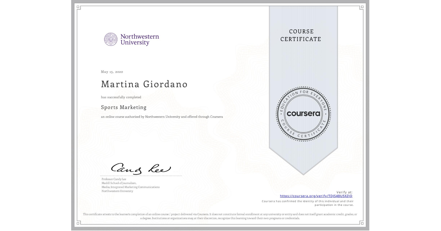 View certificate for Martina Giordano, Sports Marketing, an online non-credit course authorized by Northwestern University and offered through Coursera