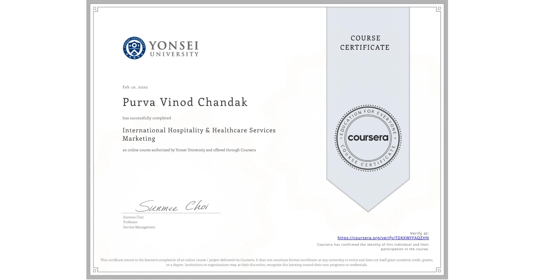 View certificate for Purva Vinod Chandak, International Hospitality & Healthcare Services Marketing, an online non-credit course authorized by Yonsei University and offered through Coursera