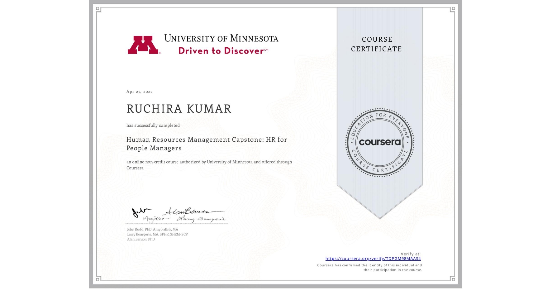View certificate for RUCHIRA KUMAR, Human Resources Management Capstone: HR for People Managers, an online non-credit course authorized by University of Minnesota and offered through Coursera