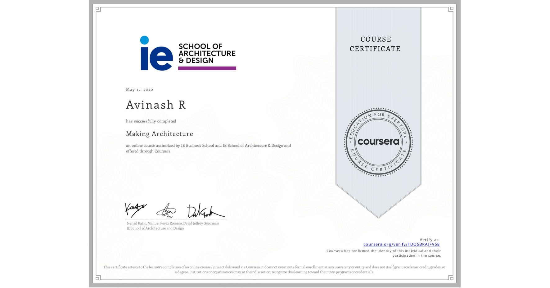 View certificate for Avinash R, Making Architecture, an online non-credit course authorized by IE Business School & IE School of Architecture & Design and offered through Coursera