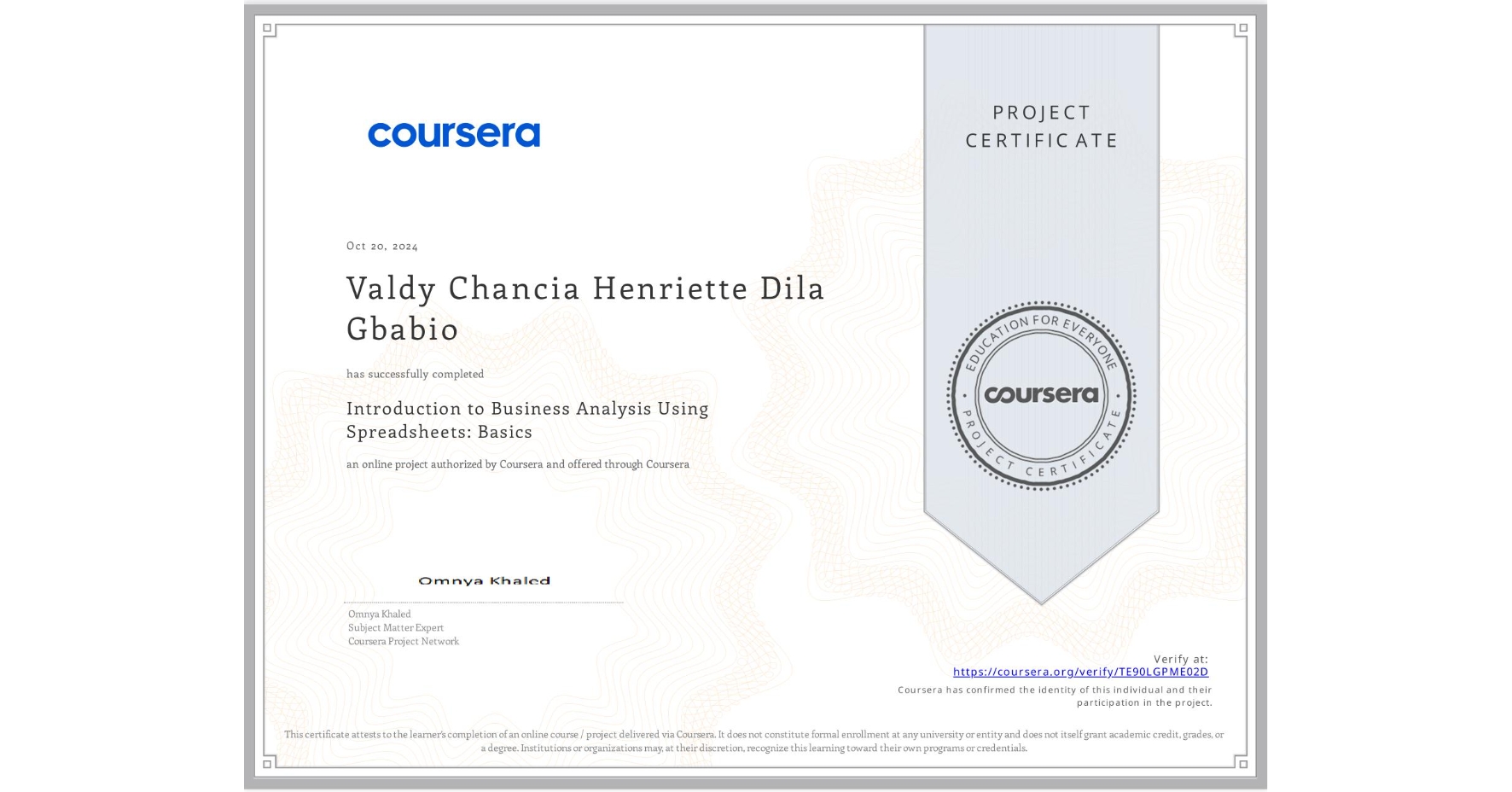 View certificate for Valdy Chancia Henriette Dila Gbabio, Introduction to Business Analysis Using Spreadsheets: Basics, an online non-credit course authorized by Coursera and offered through Coursera