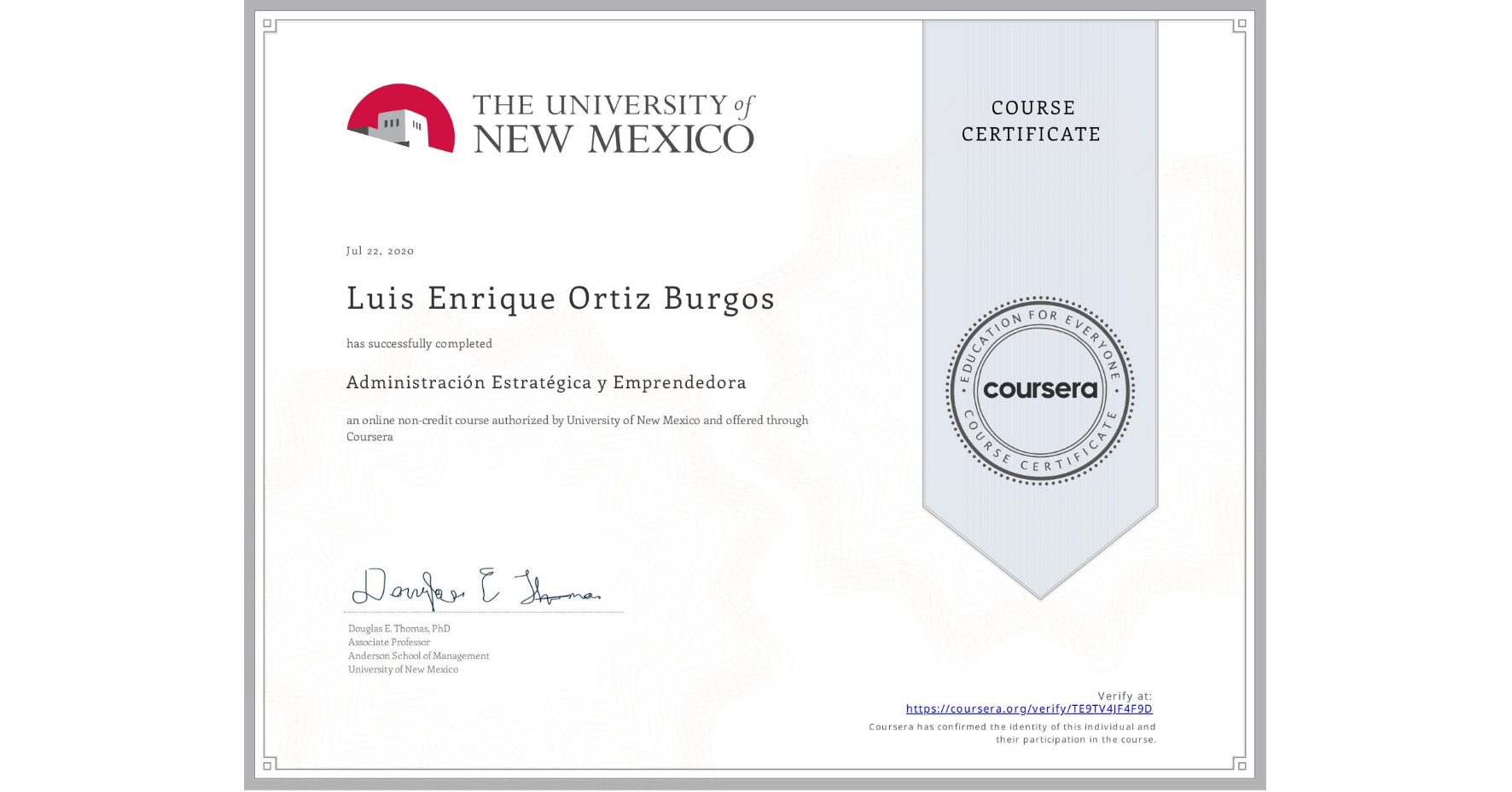 View certificate for Luis Enrique Ortiz Burgos, Administración Estratégica y Emprendedora, an online non-credit course authorized by University of New Mexico and offered through Coursera