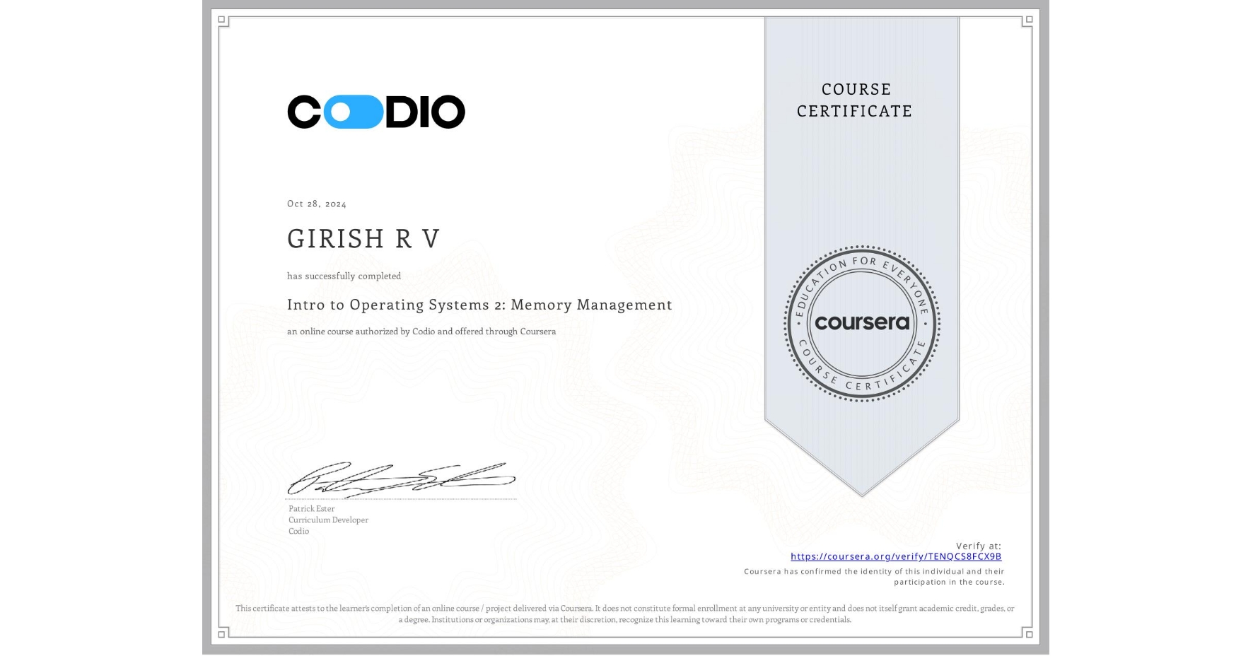 View certificate for GIRISH R V, Intro to Operating Systems 2: Memory Management, an online non-credit course authorized by Codio and offered through Coursera