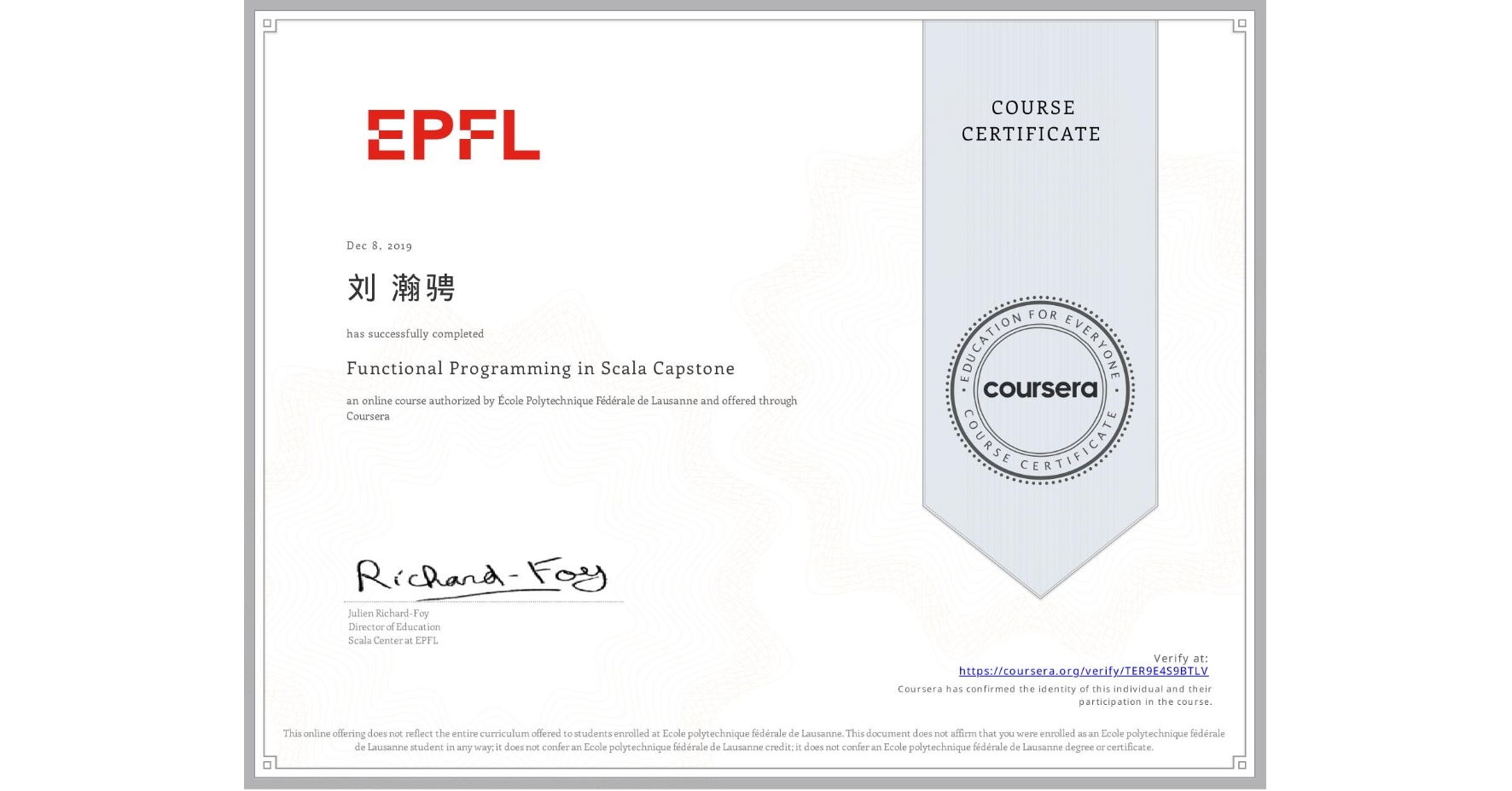 View certificate for 刘 瀚骋, Functional Programming in Scala Capstone, an online non-credit course authorized by École Polytechnique Fédérale de Lausanne and offered through Coursera