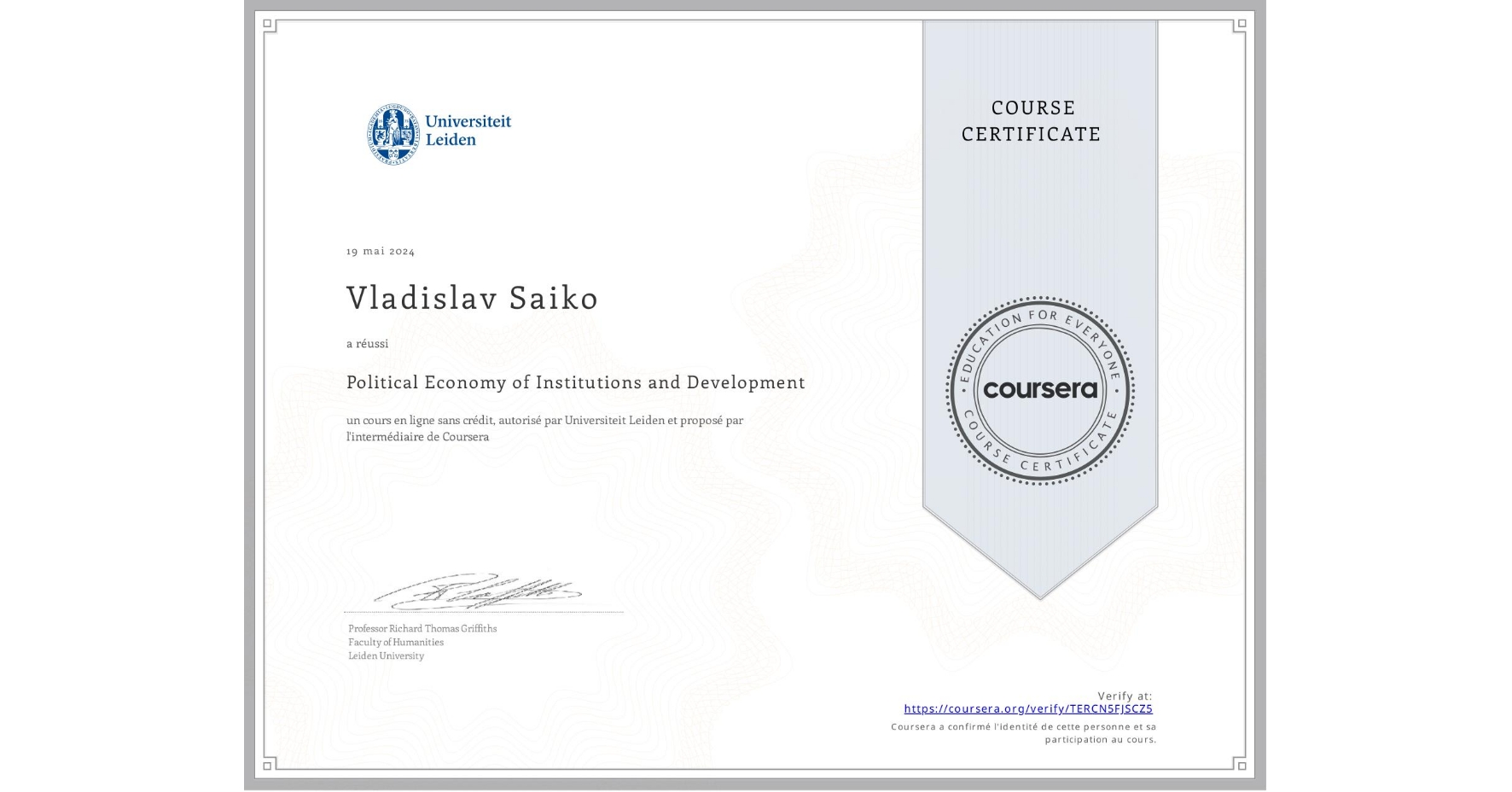 View certificate for Vladislav Saiko, Political Economy of Institutions and Development, an online non-credit course authorized by Universiteit Leiden and offered through Coursera