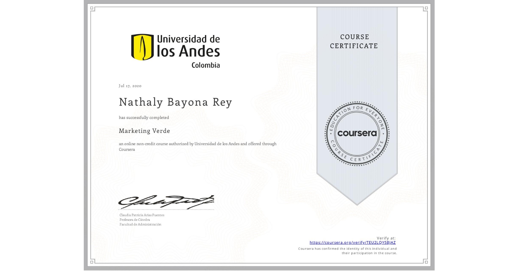 View certificate for Nathaly Bayona Rey, Marketing Verde, an online non-credit course authorized by Universidad de los Andes and offered through Coursera