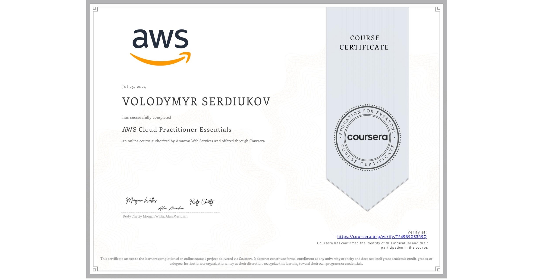View certificate for VOLODYMYR SERDIUKOV, AWS Cloud Practitioner Essentials, an online non-credit course authorized by Amazon Web Services and offered through Coursera