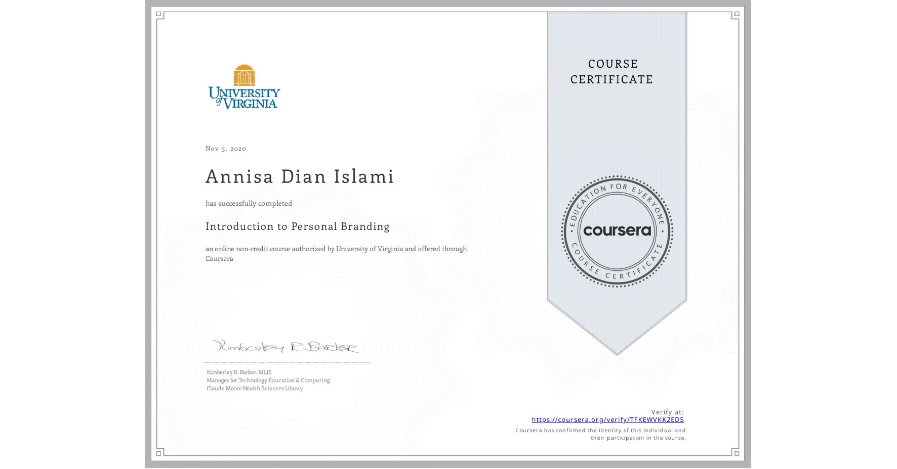 View certificate for Annisa Dian Islami, Introduction to Personal Branding, an online non-credit course authorized by University of Virginia and offered through Coursera