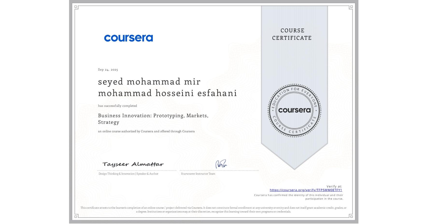 View certificate for seyed mohammad mir mohammad hosseini esfahani, Business Innovation: Prototyping, Markets, Strategy, an online non-credit course authorized by Coursera and offered through Coursera