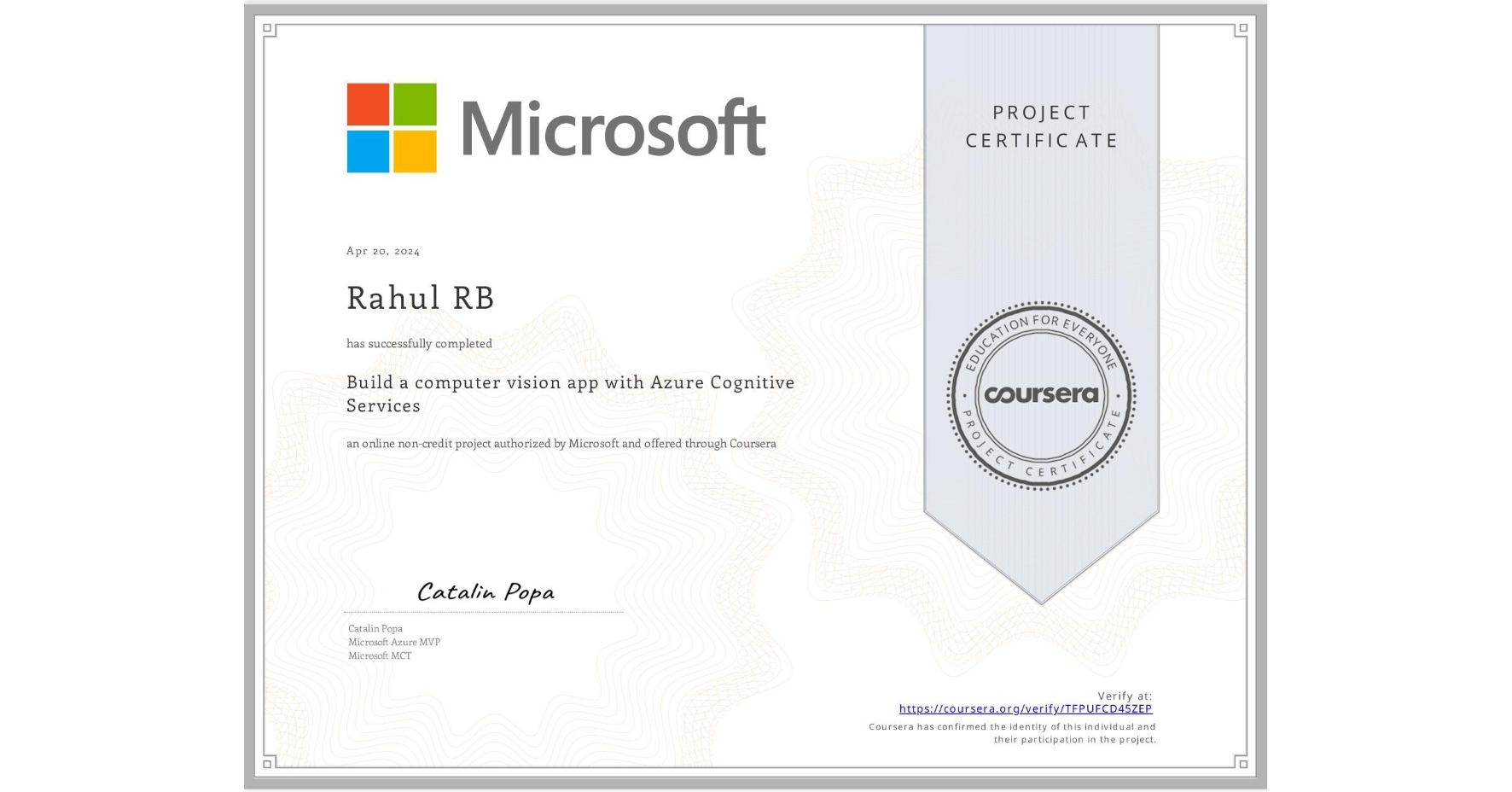 View certificate for Rahul RB , Build a computer vision app with Azure Cognitive Services, an online non-credit course authorized by Microsoft and offered through Coursera