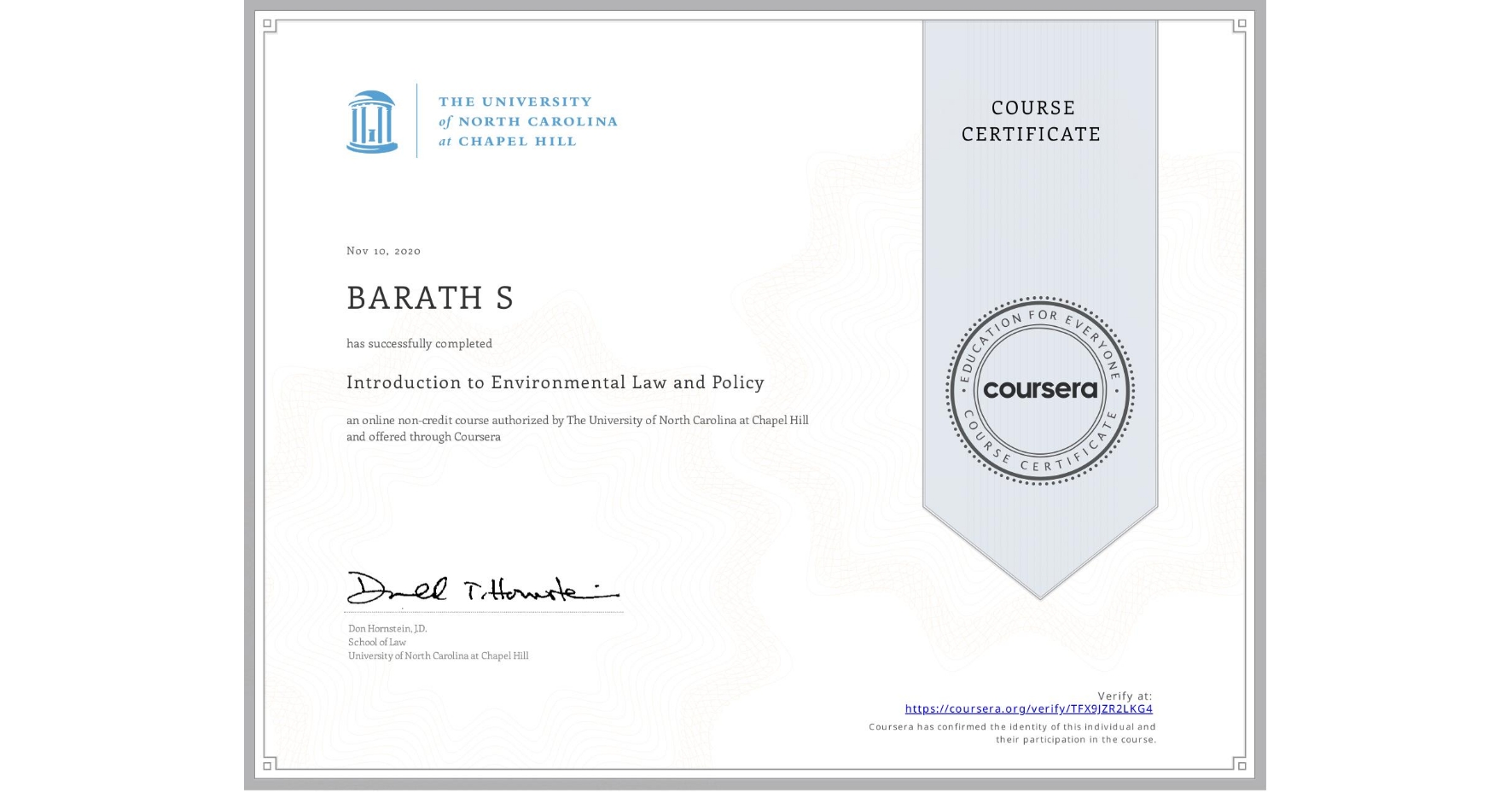 View certificate for BARATH S, Introduction to Environmental Law and Policy, an online non-credit course authorized by The University of North Carolina at Chapel Hill and offered through Coursera