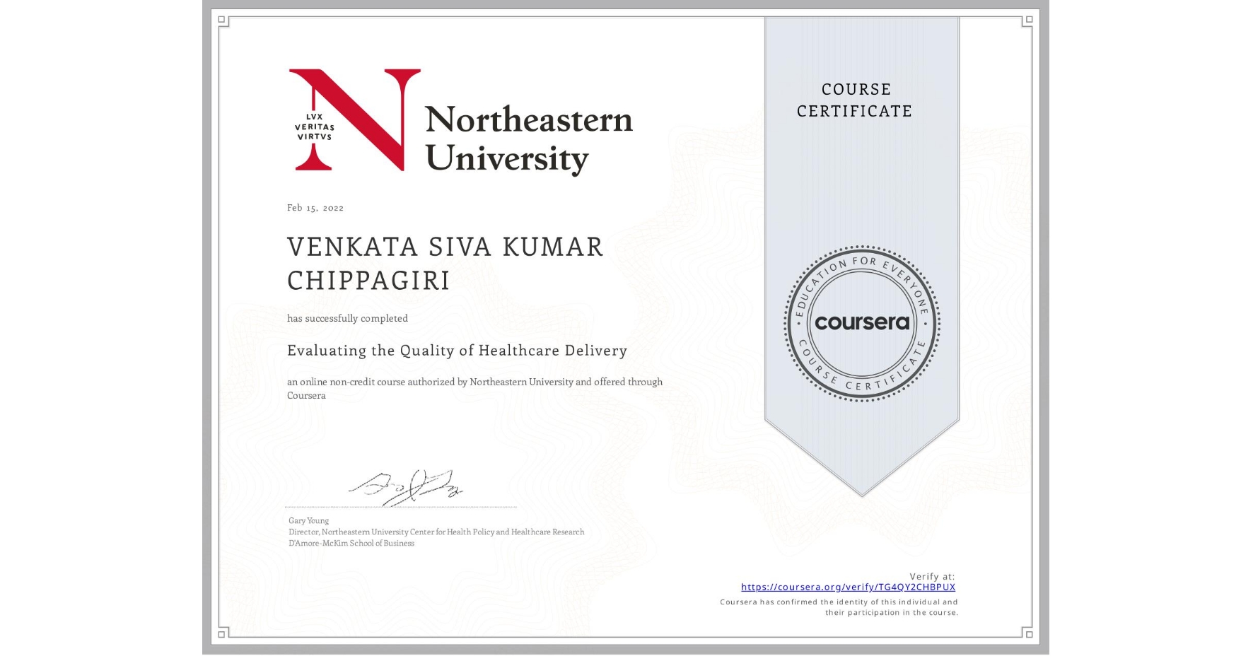 View certificate for VENKATA SIVA KUMAR  CHIPPAGIRI, Evaluating the Quality of Healthcare Delivery, an online non-credit course authorized by Northeastern University  and offered through Coursera