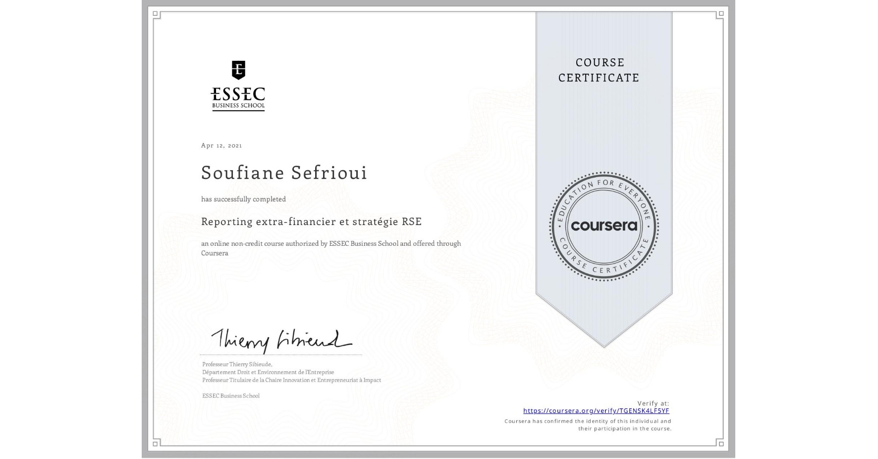 View certificate for Soufiane Sefrioui, Reporting extra-financier et stratégie RSE, an online non-credit course authorized by ESSEC Business School and offered through Coursera