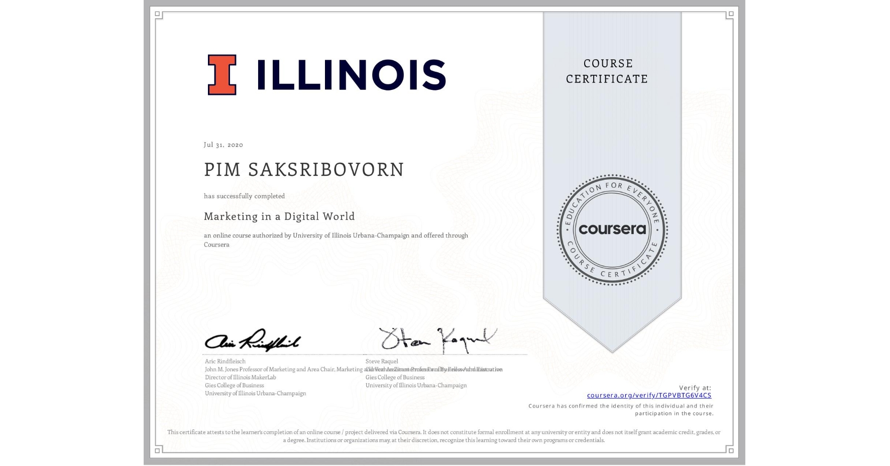 View certificate for PIM SAKSRIBOVORN, Marketing in a Digital World, an online non-credit course authorized by University of Illinois Urbana-Champaign and offered through Coursera