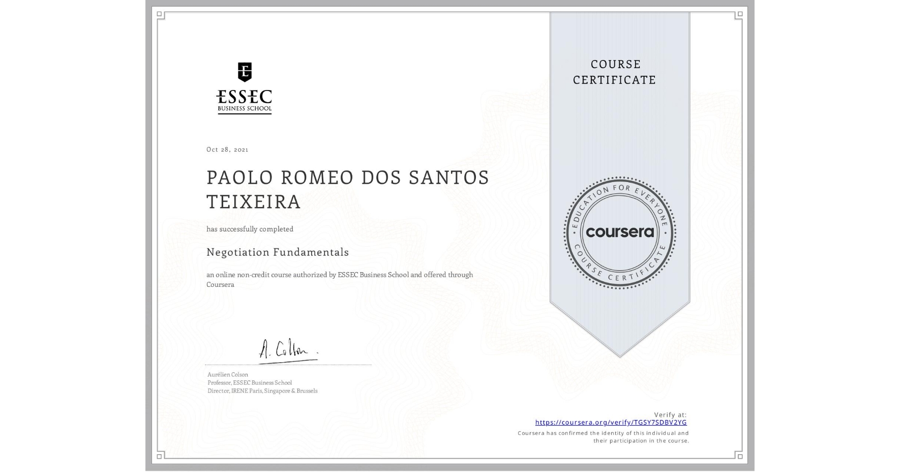View certificate for PAOLO ROMEO  DOS SANTOS TEIXEIRA, Negotiation  Fundamentals, an online non-credit course authorized by ESSEC Business School and offered through Coursera
