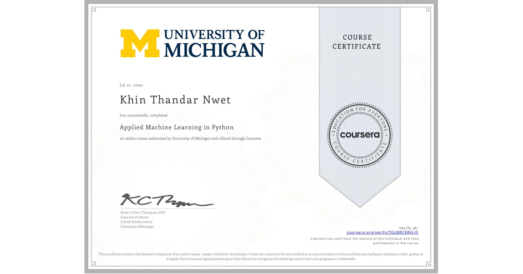 View certificate for Khin Thandar  Nwet, Applied Machine Learning in Python, an online non-credit course authorized by University of Michigan and offered through Coursera