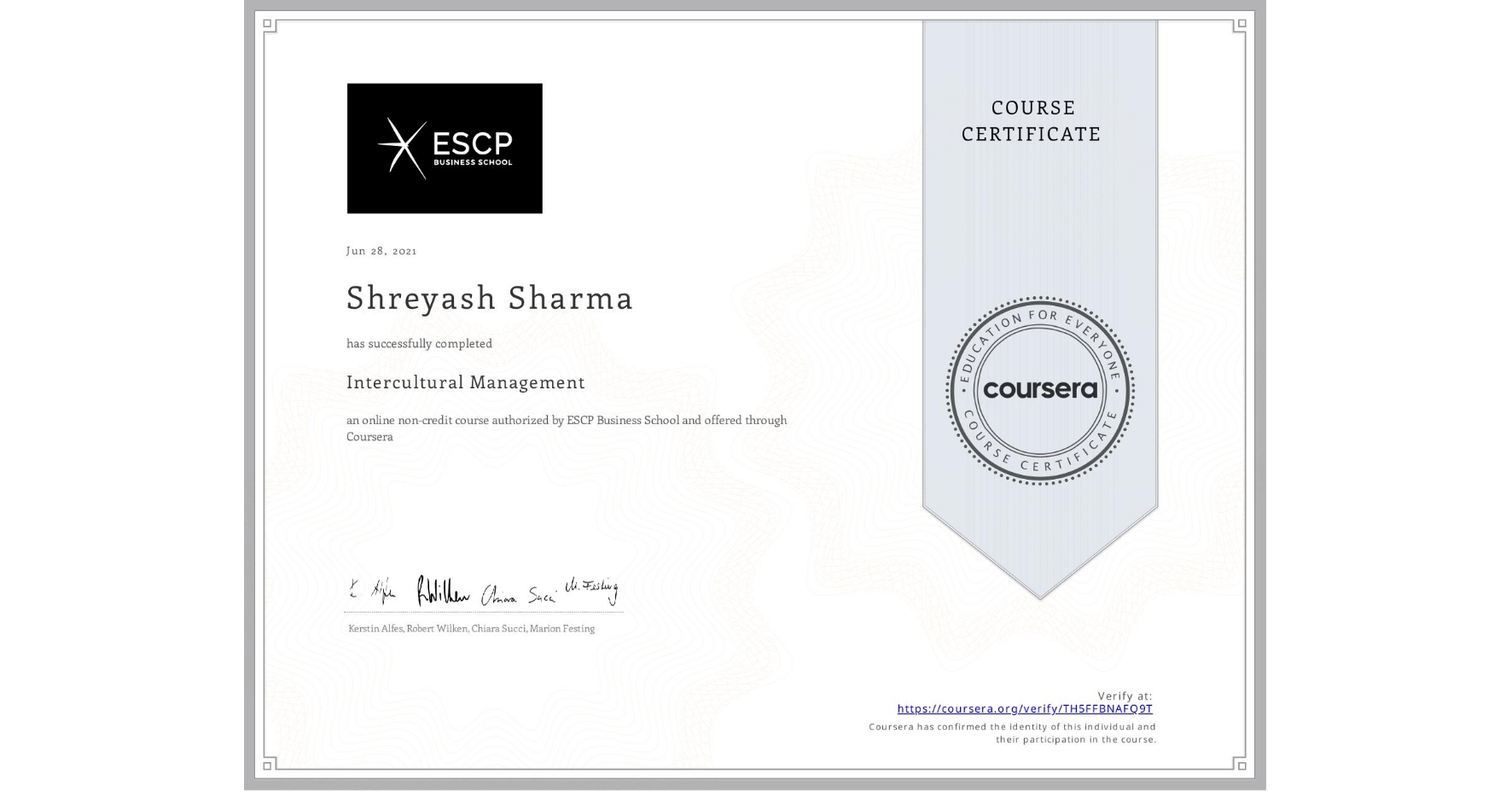 View certificate for Shreyash Sharma, Intercultural Management, an online non-credit course authorized by ESCP Business School and offered through Coursera