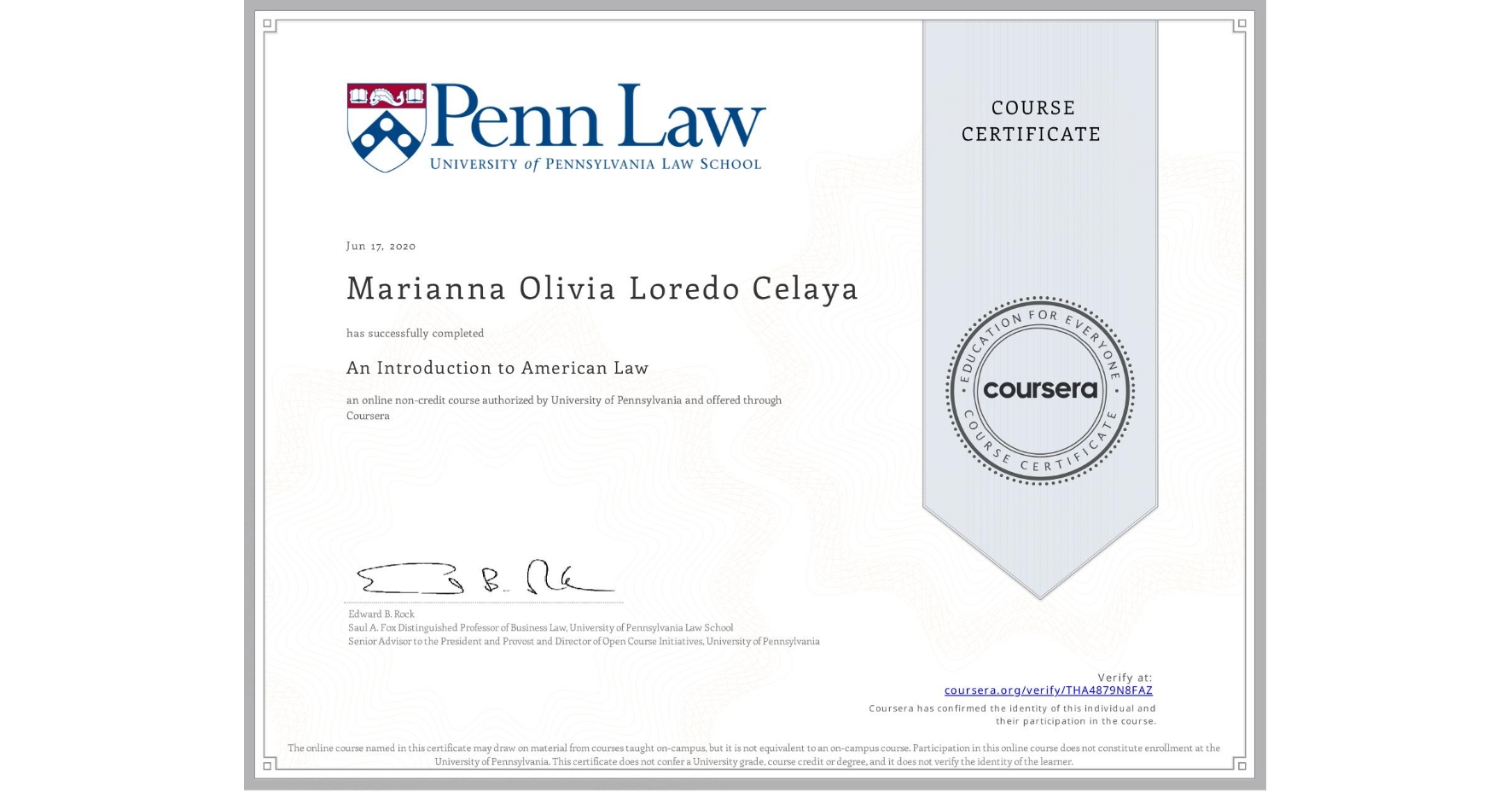 View certificate for Marianna Olivia Loredo Celaya, An Introduction to American Law, an online non-credit course authorized by University of Pennsylvania and offered through Coursera