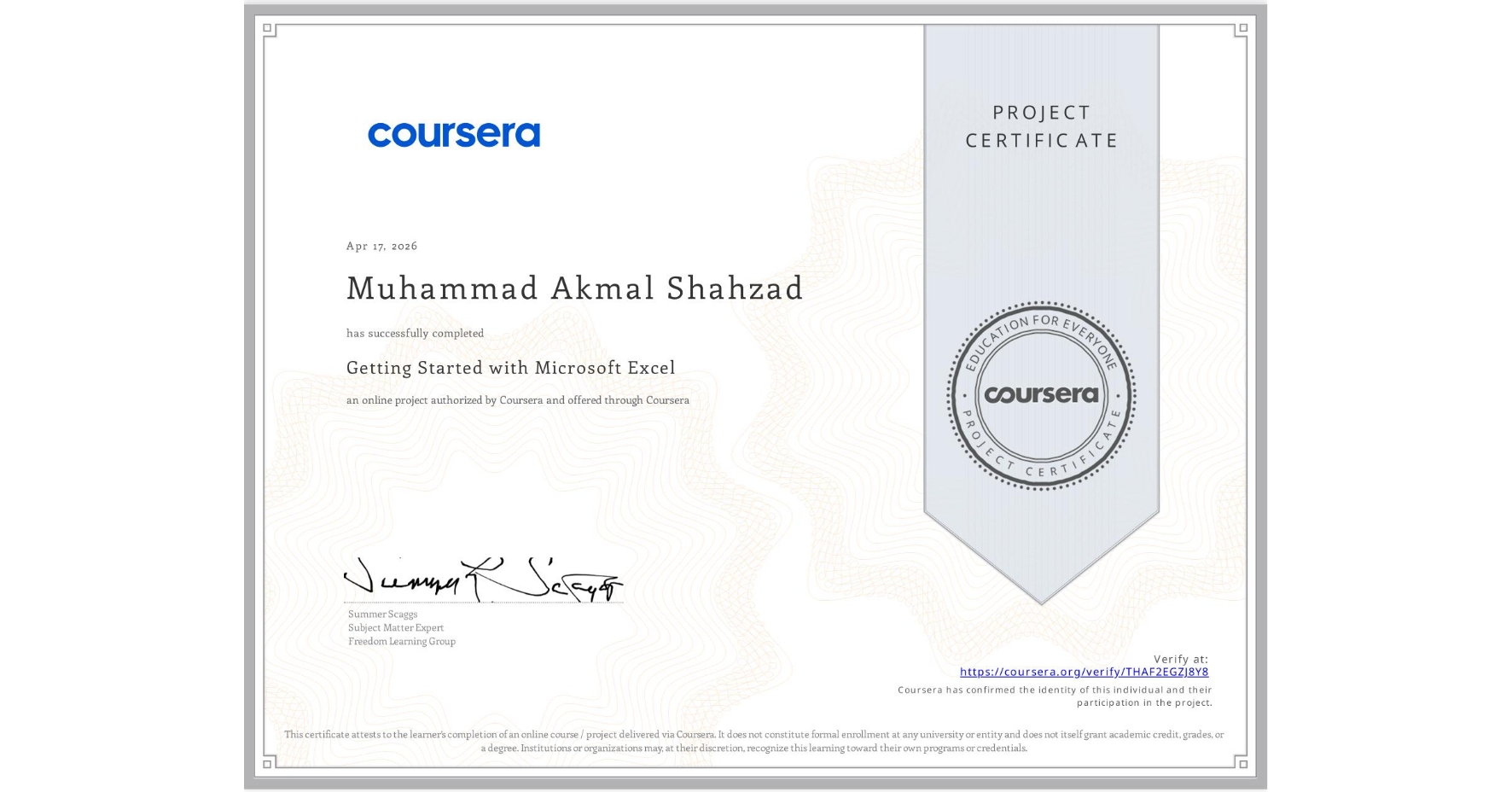 View certificate for Muhammad Akmal Shahzad, Getting Started with Microsoft Excel, an online non-credit course authorized by Coursera and offered through Coursera