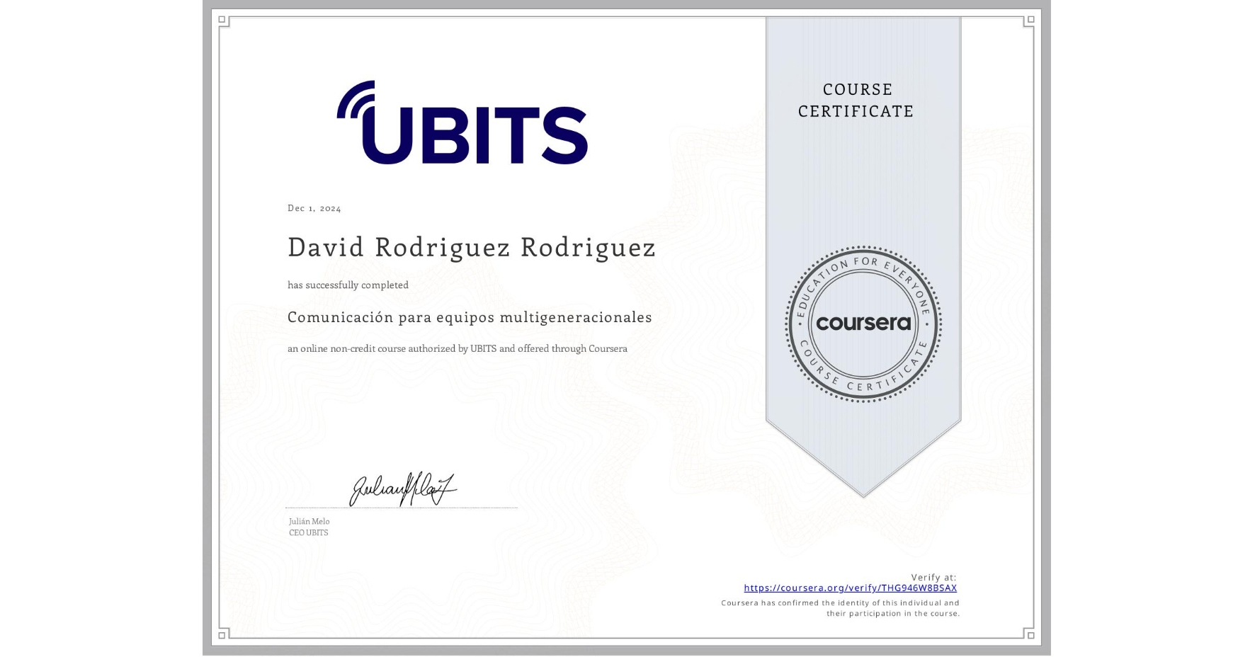 View certificate for David Rodriguez Rodriguez, Comunicación para equipos multigeneracionales, an online non-credit course authorized by UBITS and offered through Coursera