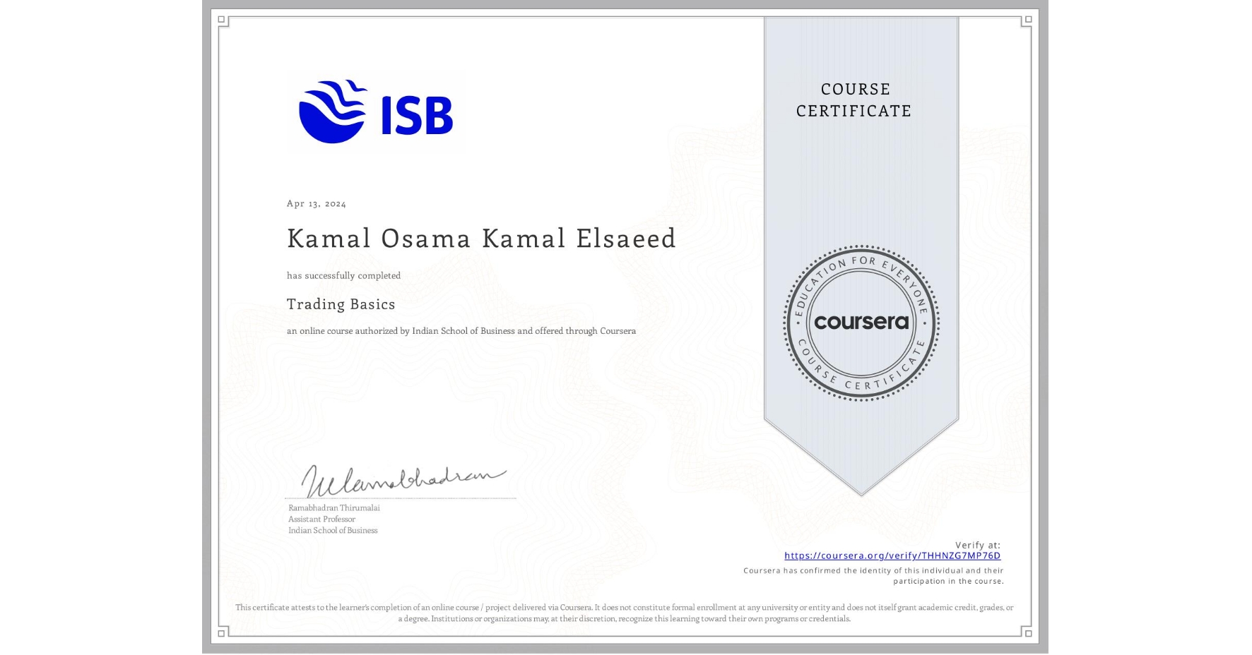 View certificate for Kamal Osama Kamal Elsaeed, Trading Basics, an online non-credit course authorized by Indian School of Business and offered through Coursera