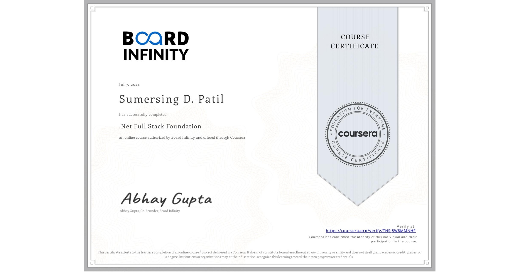 View certificate for Sumersing D. Patil, .Net Full Stack Foundation, an online non-credit course authorized by Board Infinity and offered through Coursera