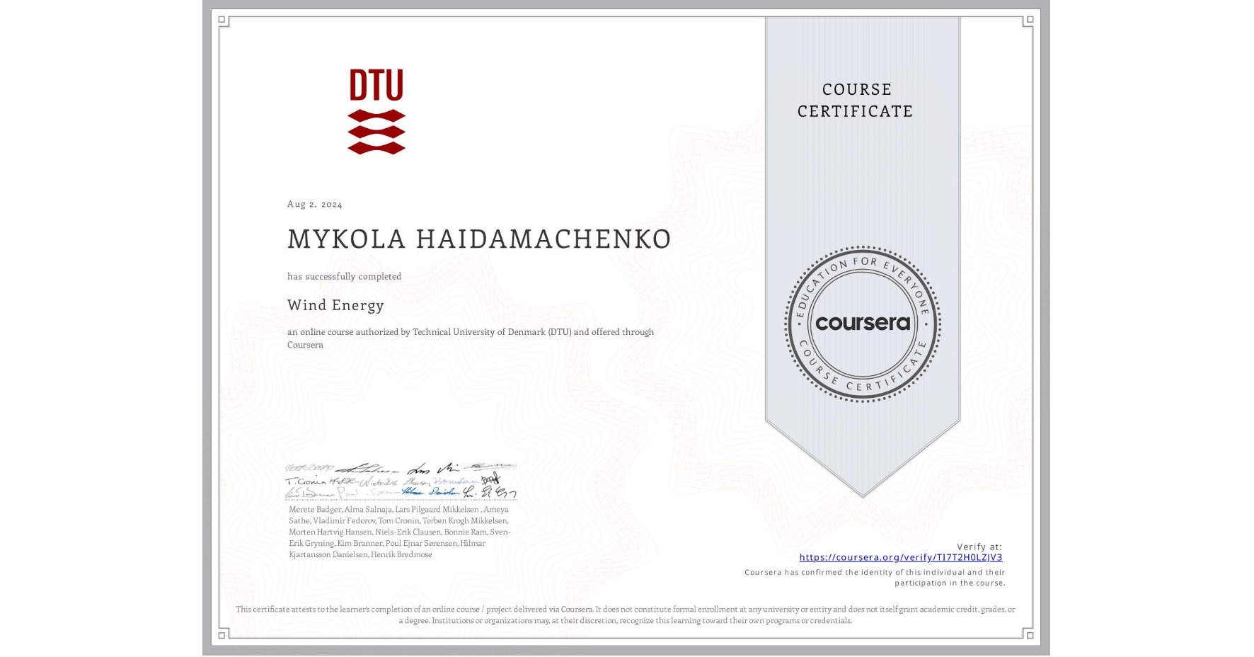 View certificate for MYKOLA HAIDAMACHENKO, Wind Energy, an online non-credit course authorized by Technical University of Denmark (DTU) and offered through Coursera