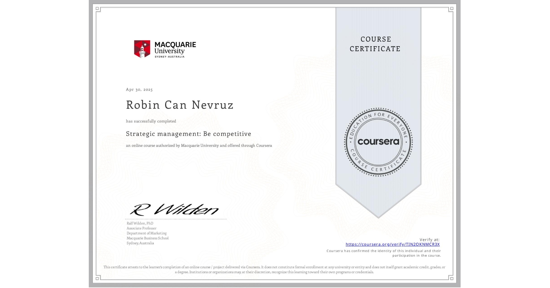 View certificate for Robin Can Nevruz, Strategic management: Be competitive, an online non-credit course authorized by Macquarie University and offered through Coursera