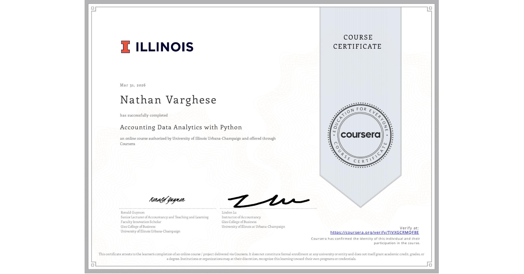 View certificate for Nathan Varghese, Accounting Data Analytics with Python, an online non-credit course authorized by University of Illinois Urbana-Champaign and offered through Coursera