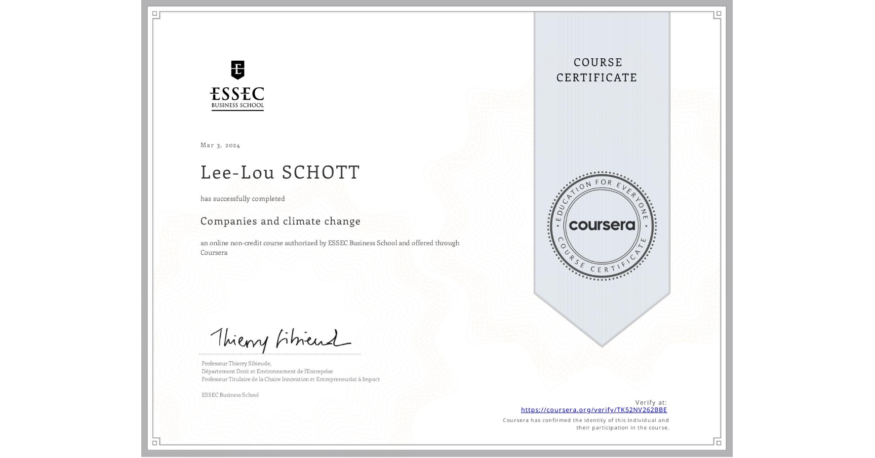 View certificate for Lee-Lou SCHOTT, Companies and climate change, an online non-credit course authorized by ESSEC Business School and offered through Coursera