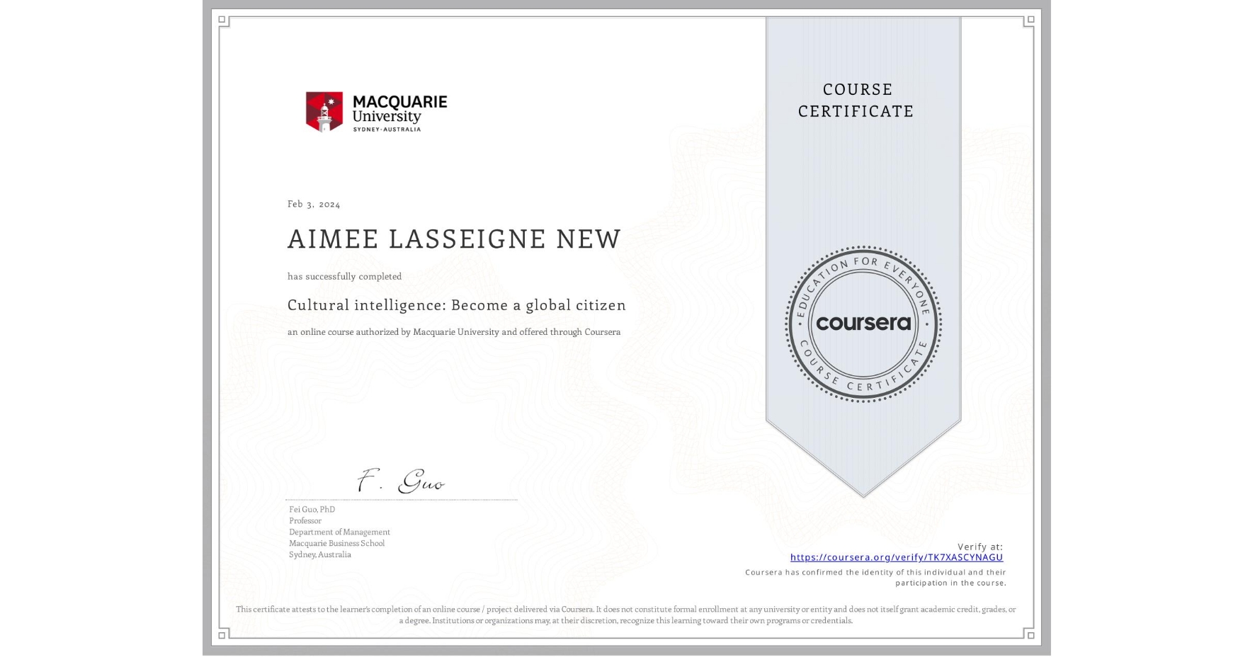 View certificate for AIMEE LASSEIGNE NEW, Cultural intelligence: Become a global citizen, an online non-credit course authorized by Macquarie University and offered through Coursera