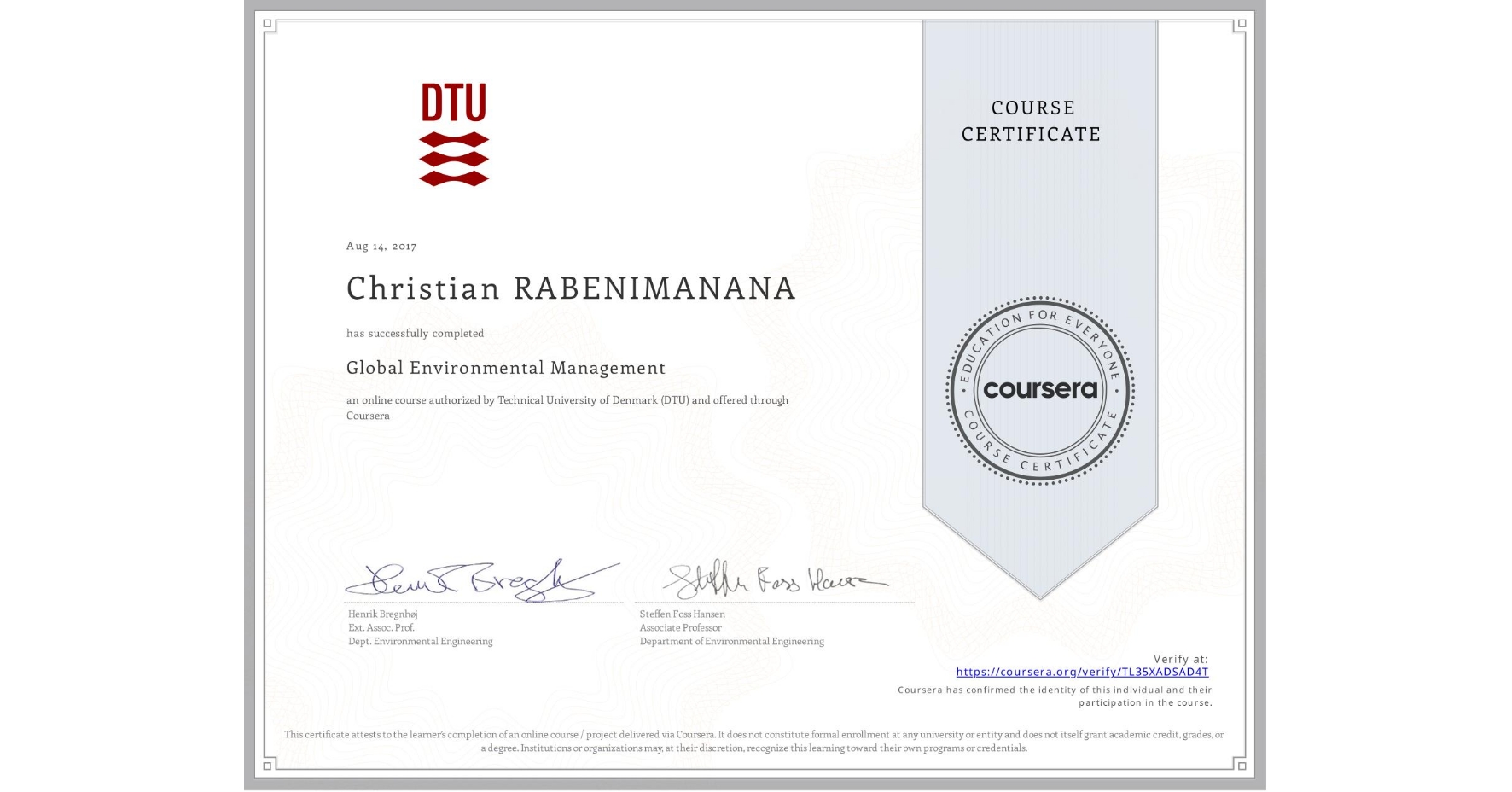 View certificate for Christian RABENIMANANA, Global Environmental Management, an online non-credit course authorized by Technical University of Denmark (DTU) and offered through Coursera