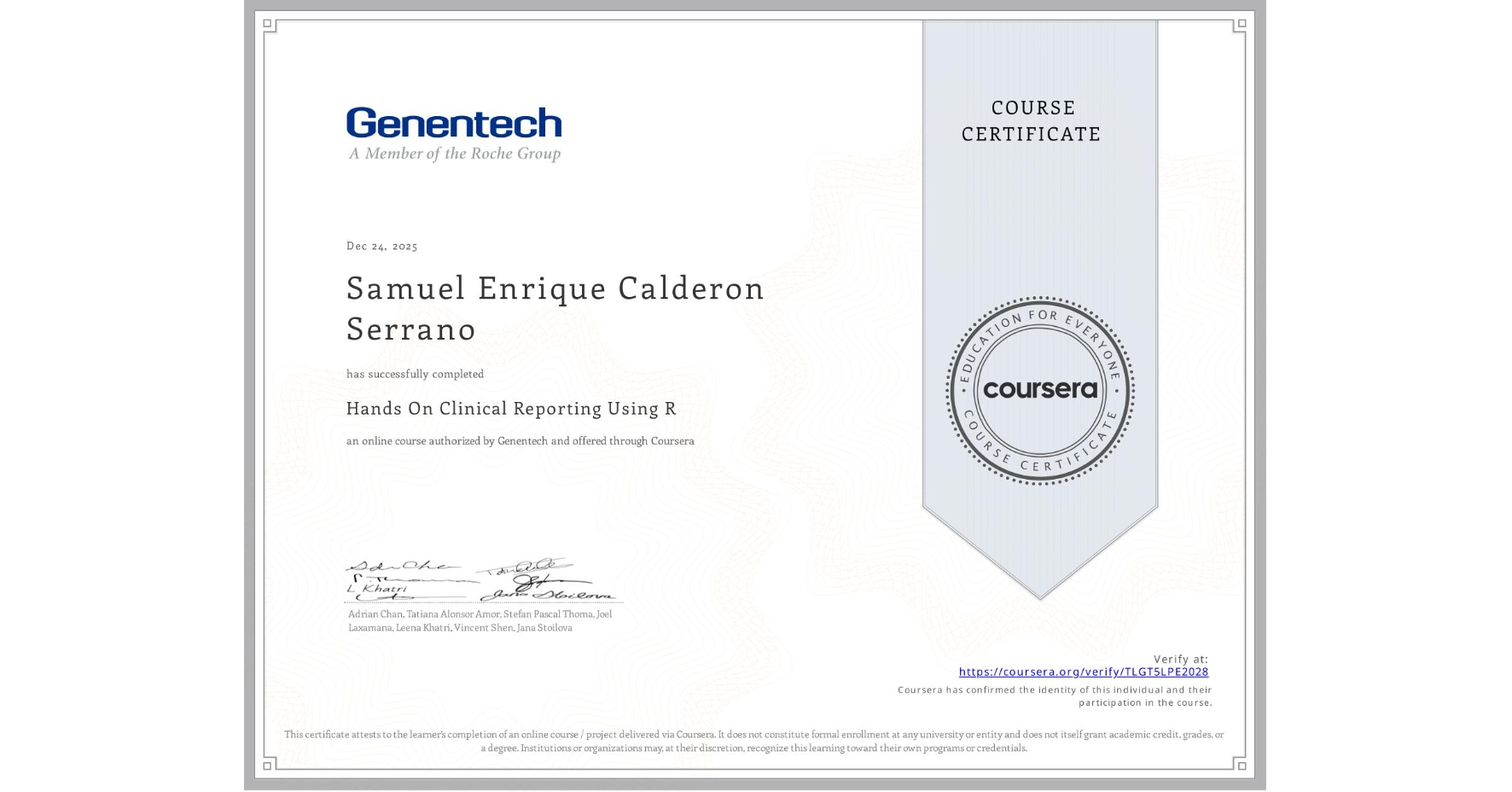View certificate for Samuel Enrique  Calderon Serrano, Hands On Clinical Reporting Using R, an online non-credit course authorized by Genentech and offered through Coursera