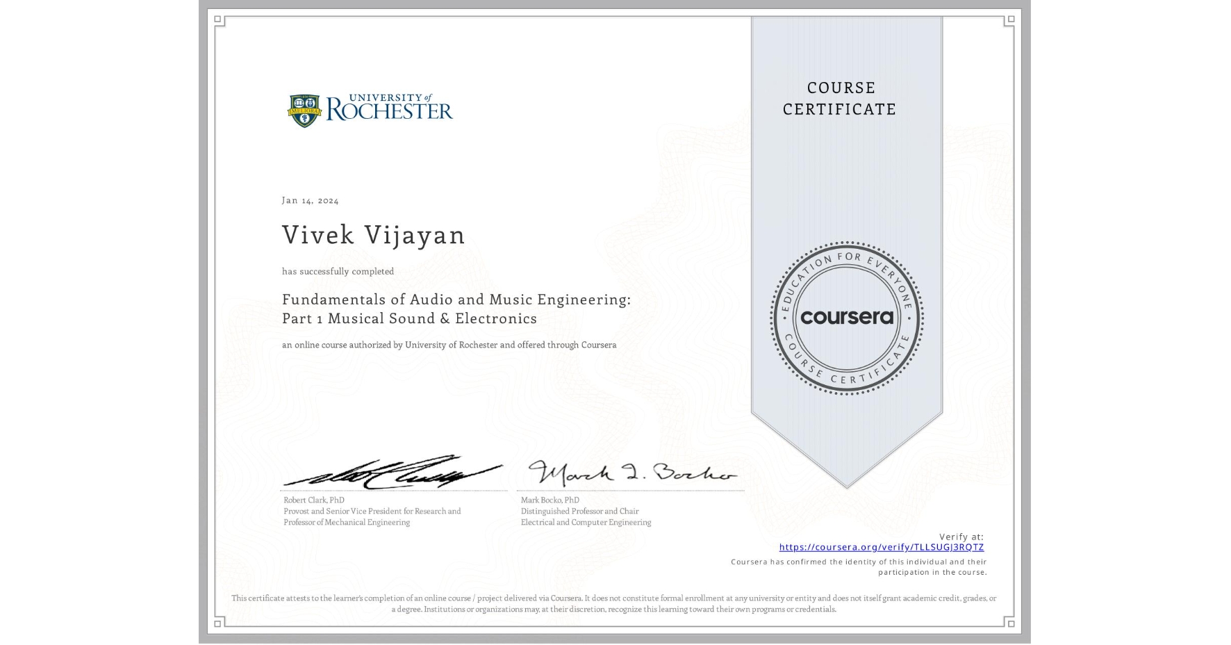 View certificate for Vivek Vijayan, Fundamentals of Audio and Music Engineering: Part 1 Musical Sound & Electronics, an online non-credit course authorized by University of Rochester and offered through Coursera