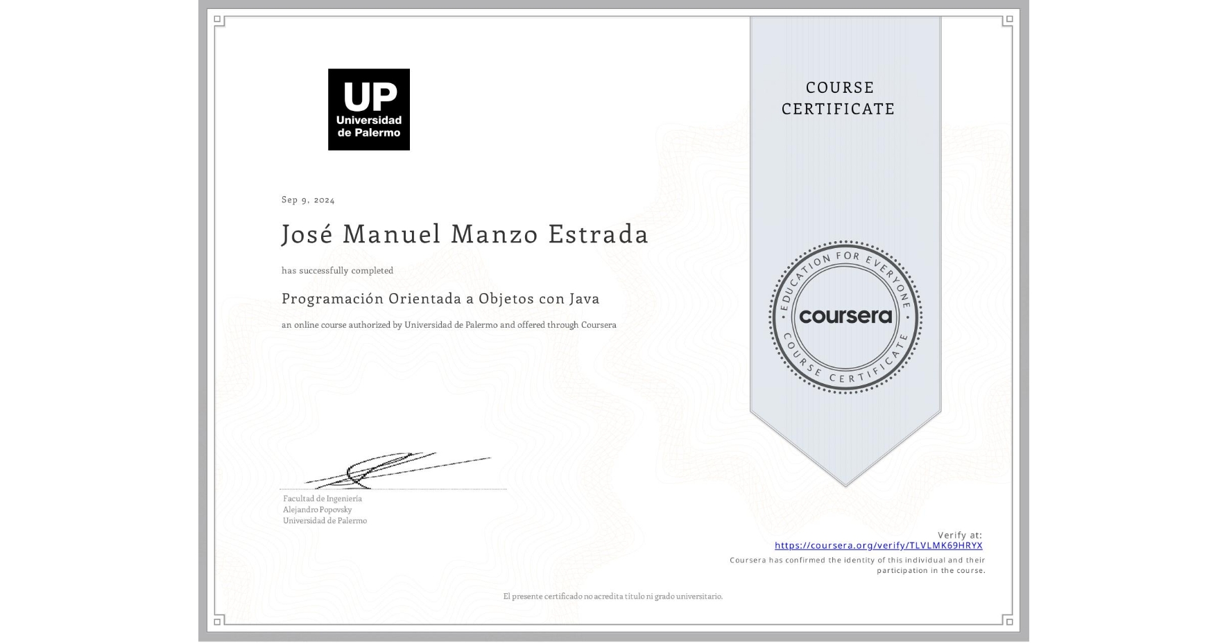 View certificate for José Manuel Manzo Estrada, Programación Orientada a Objetos con Java, an online non-credit course authorized by Universidad de Palermo and offered through Coursera