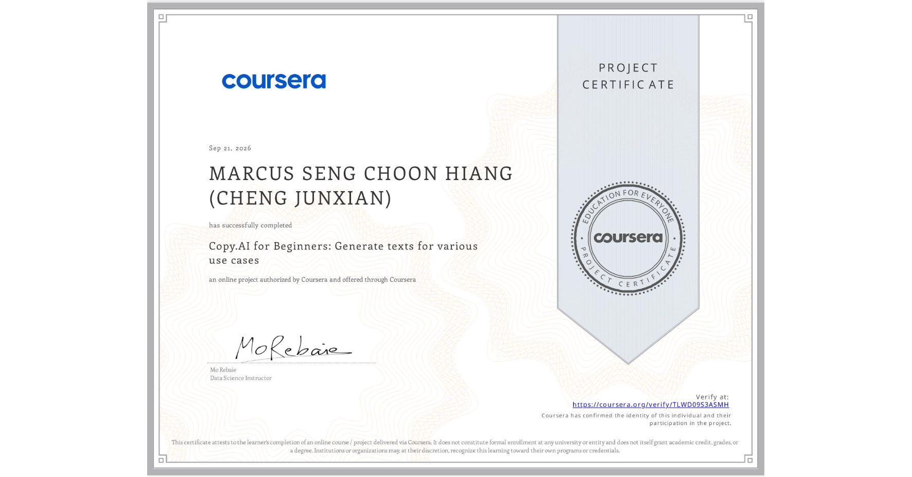 View certificate for MARCUS SENG CHOON HIANG (CHENG JUNXIAN), Copy.AI for Beginners: Generate texts for various use cases, an online non-credit course authorized by Coursera and offered through Coursera