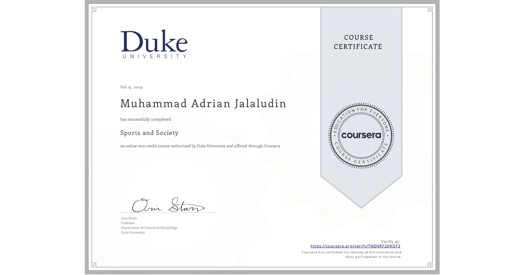View certificate for Muhammad Adrian Jalaludin, Sports and Society, an online non-credit course authorized by Duke University and offered through Coursera