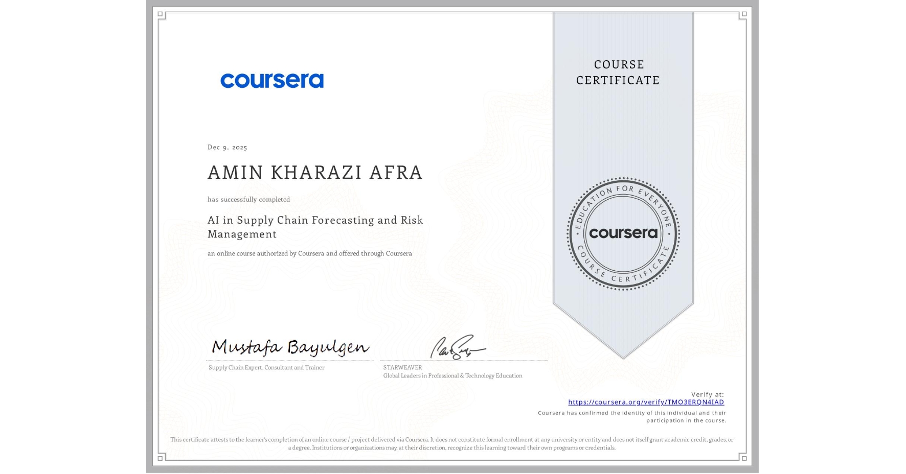 View certificate for AMIN KHARAZI AFRA, AI in Supply Chain Forecasting and Risk Management, an online non-credit course authorized by Coursera and offered through Coursera