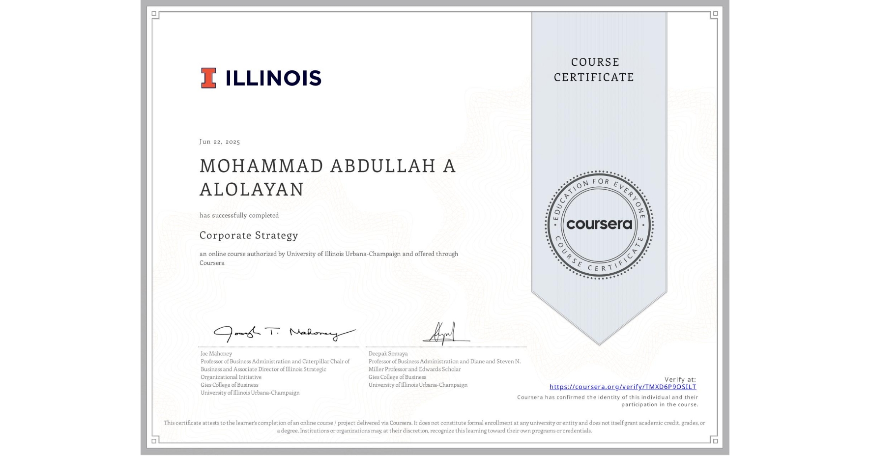 View certificate for MOHAMMAD ABDULLAH A ALOLAYAN, Corporate Strategy, an online non-credit course authorized by University of Illinois Urbana-Champaign and offered through Coursera