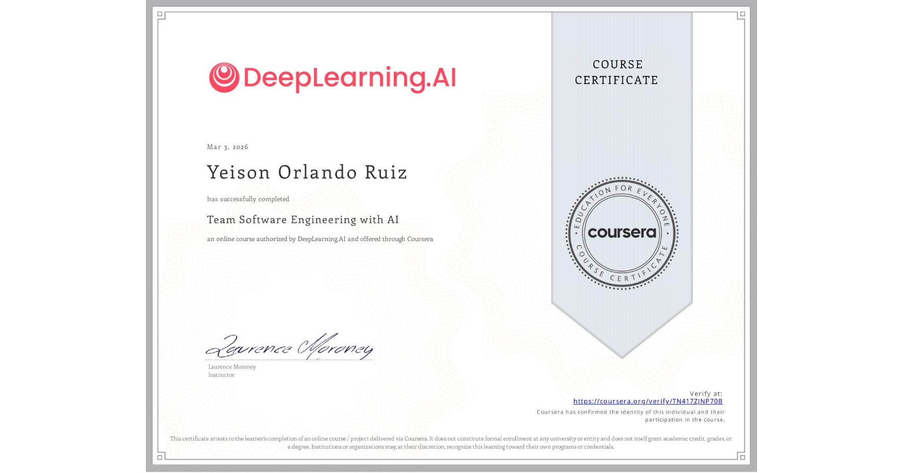 View certificate for Yeison Orlando Ruiz, Team Software Engineering with AI, an online non-credit course authorized by DeepLearning.AI and offered through Coursera