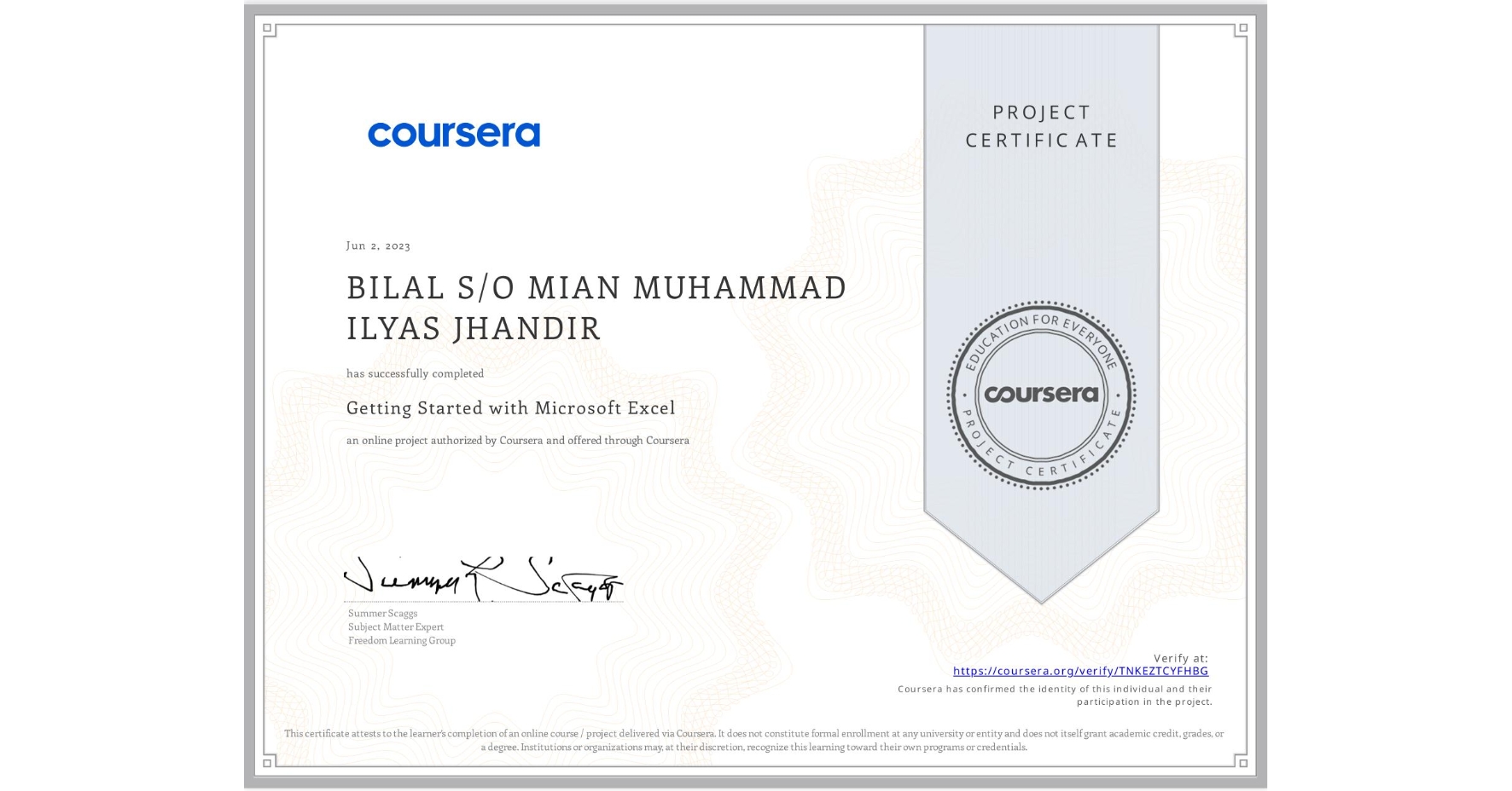 View certificate for BILAL S/O MIAN MUHAMMAD ILYAS JHANDIR, Getting Started with Microsoft Excel, an online non-credit course authorized by Coursera and offered through Coursera