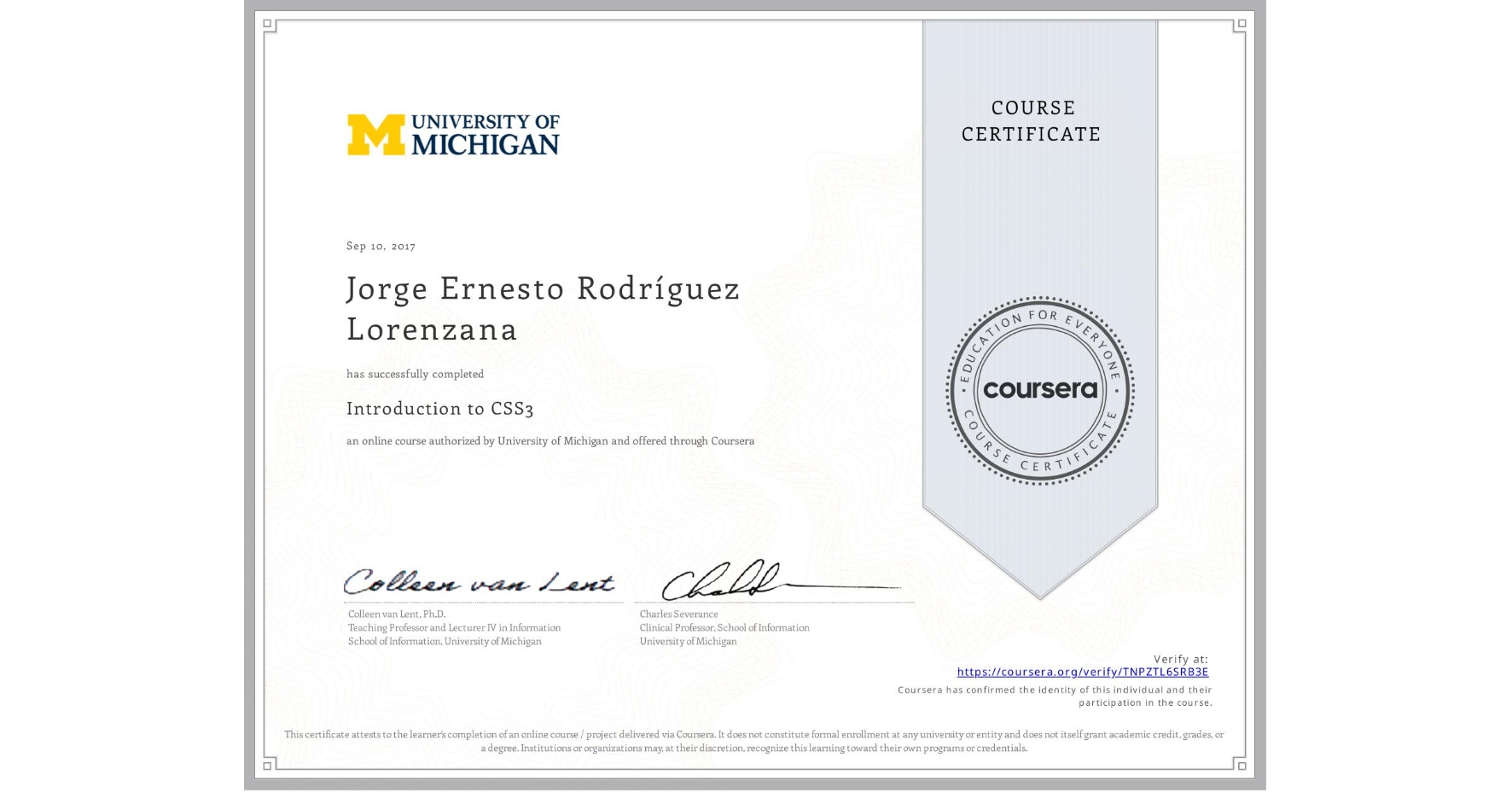 View certificate for Jorge Ernesto  Rodríguez Lorenzana, Introduction to CSS3, an online non-credit course authorized by University of Michigan and offered through Coursera