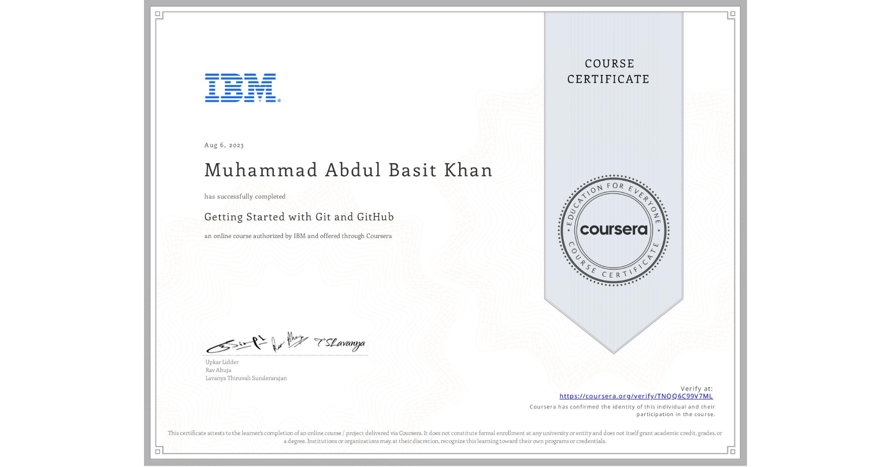 View certificate for Muhammad Abdul Basit  Khan, Getting Started with Git and GitHub, an online non-credit course authorized by IBM and offered through Coursera