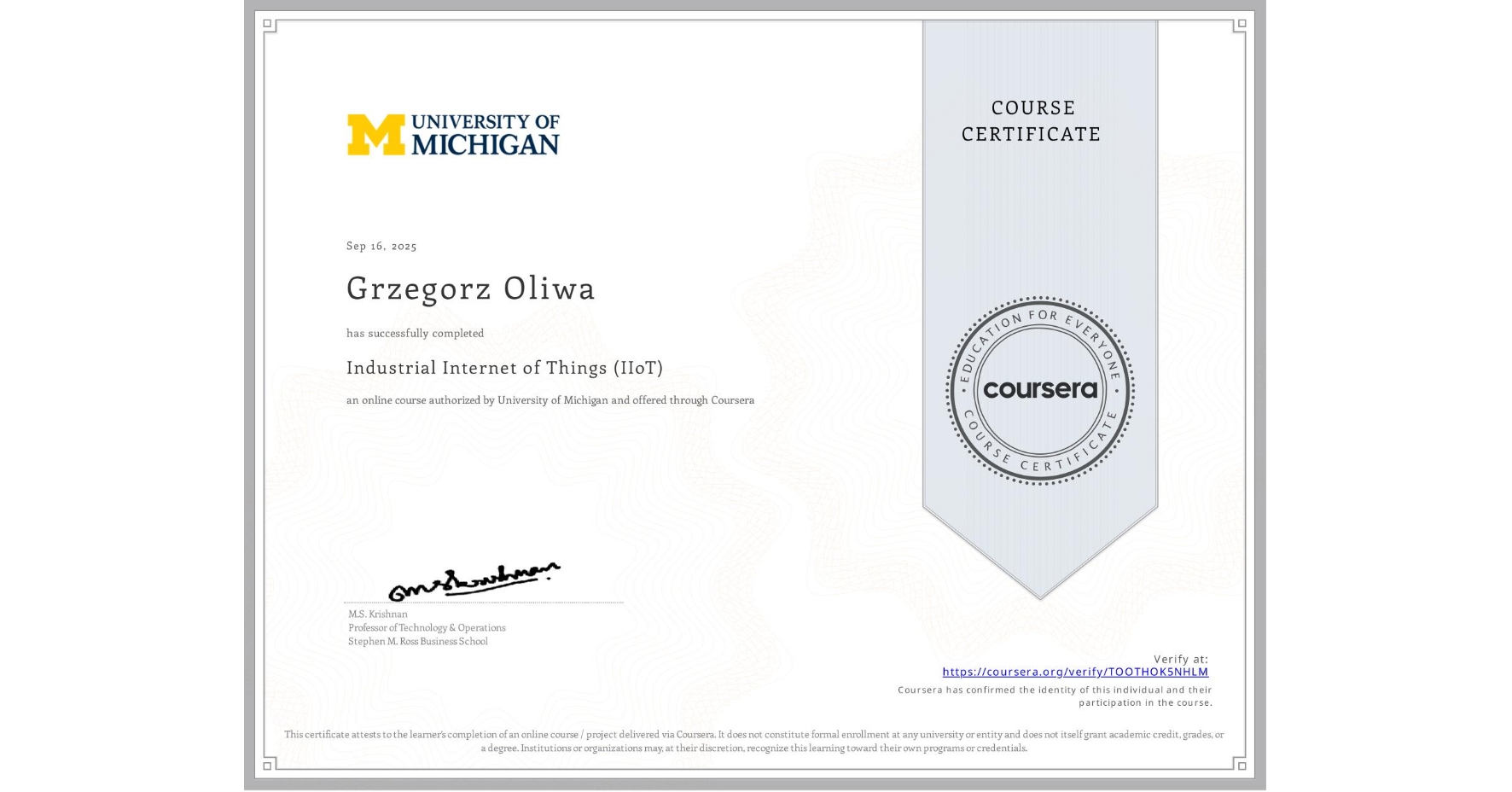 View certificate for Grzegorz Oliwa, Industrial Internet of Things (IIoT), an online non-credit course authorized by University of Michigan and offered through Coursera
