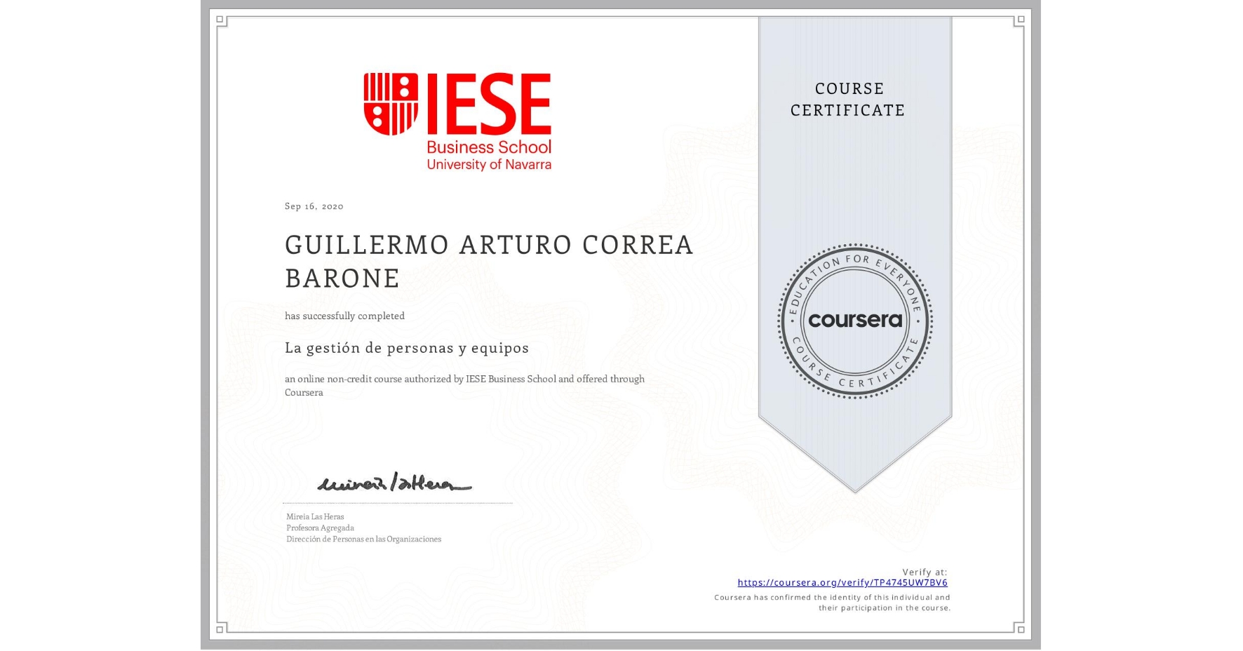 View certificate for GUILLERMO ARTURO  CORREA BARONE, La gestión de personas y equipos, an online non-credit course authorized by IESE Business School and offered through Coursera