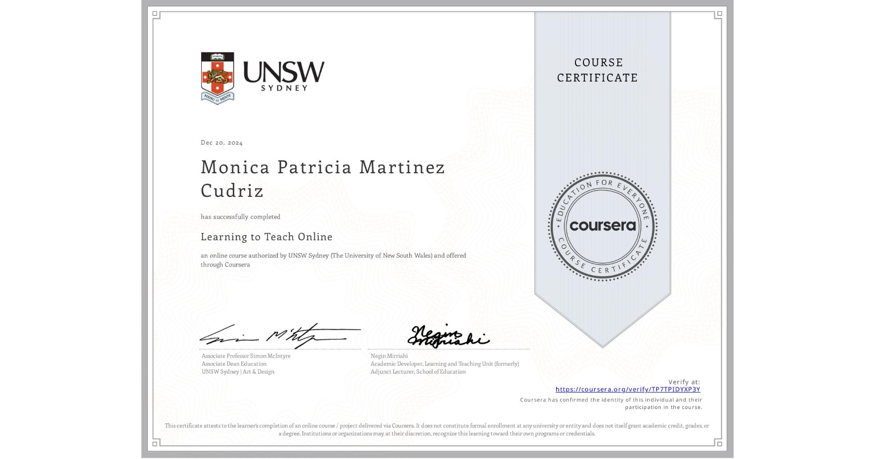 View certificate for Monica Patricia Martinez Cudriz, Learning to Teach Online, an online non-credit course authorized by UNSW Sydney (The University of New South Wales) and offered through Coursera