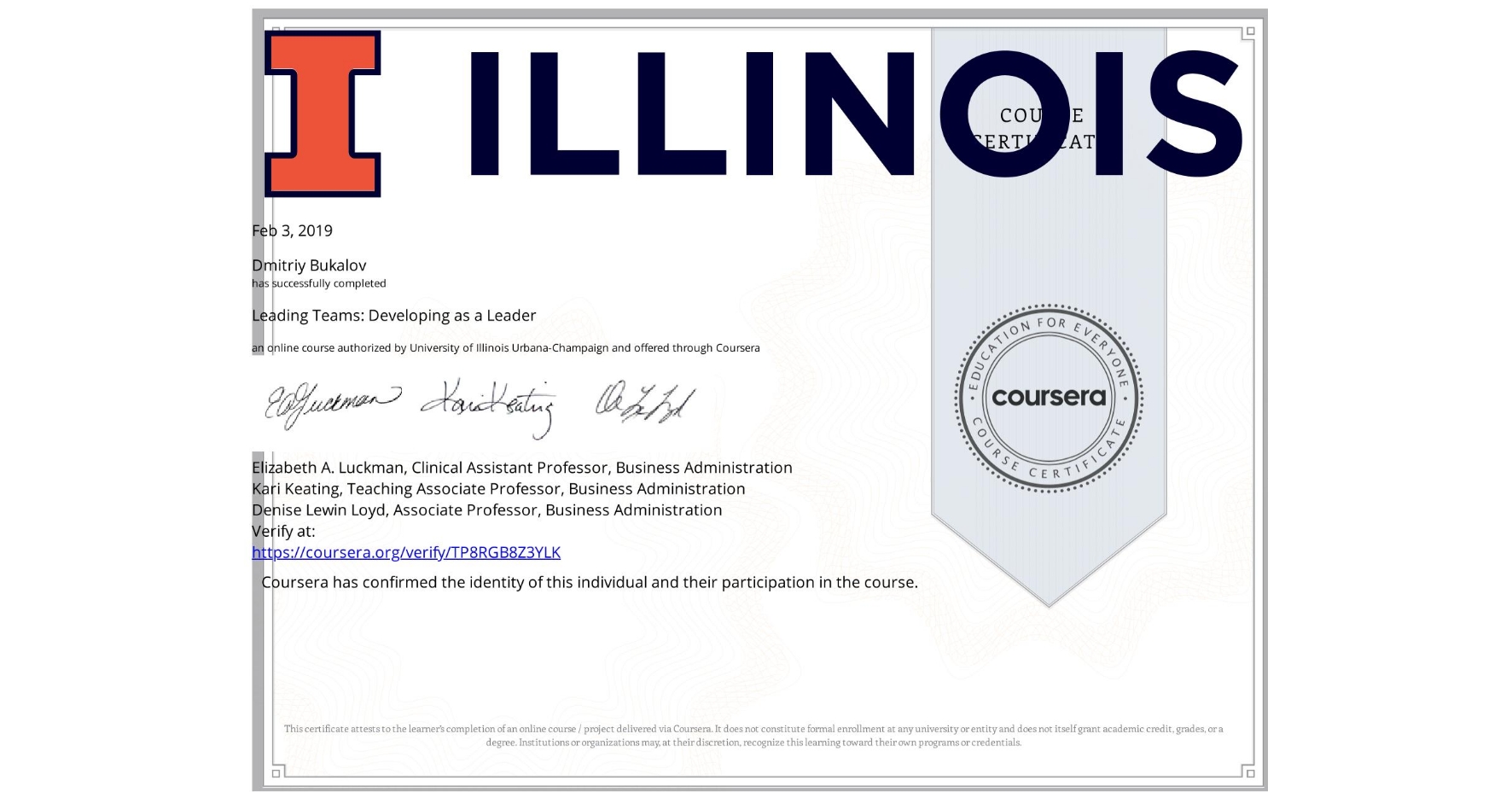 View certificate for Dmitriy Bukalov, Leading Teams: Developing as a Leader, an online non-credit course authorized by University of Illinois Urbana-Champaign and offered through Coursera