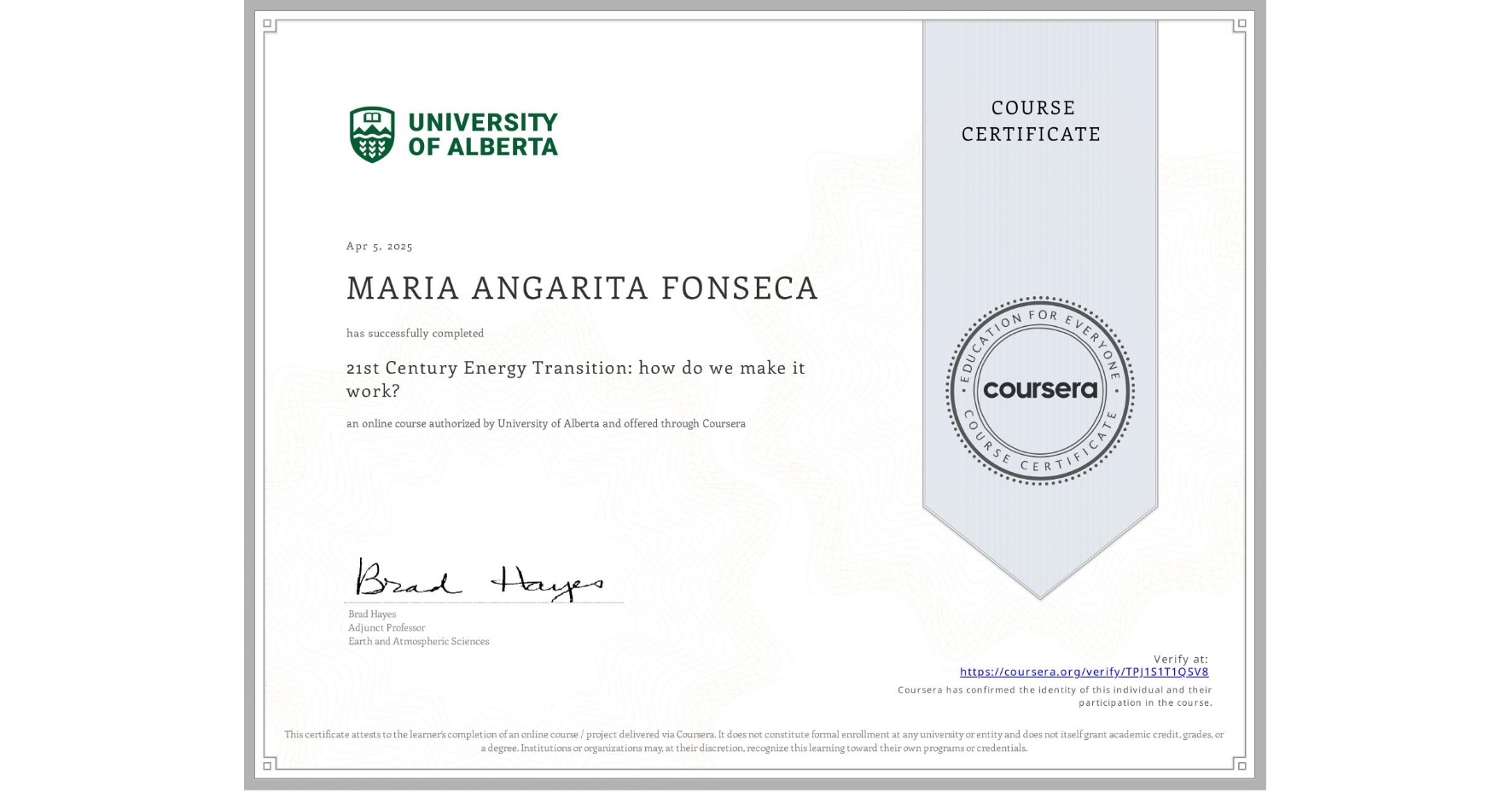View certificate for MARIA ANGARITA FONSECA, 21st Century Energy Transition: how do we make it work?, an online non-credit course authorized by University of Alberta and offered through Coursera