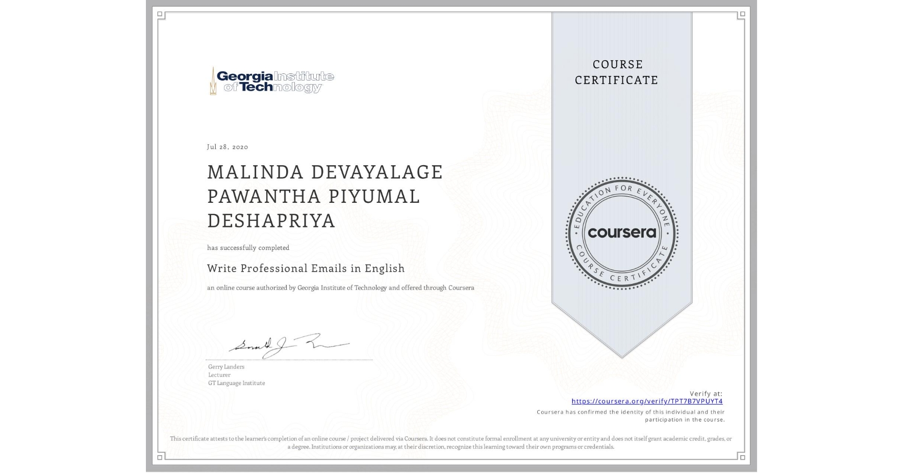 View certificate for MALINDA DEVAYALAGE PAWANTHA  PIYUMAL DESHAPRIYA, Write Professional Emails in English, an online non-credit course authorized by Georgia Institute of Technology and offered through Coursera